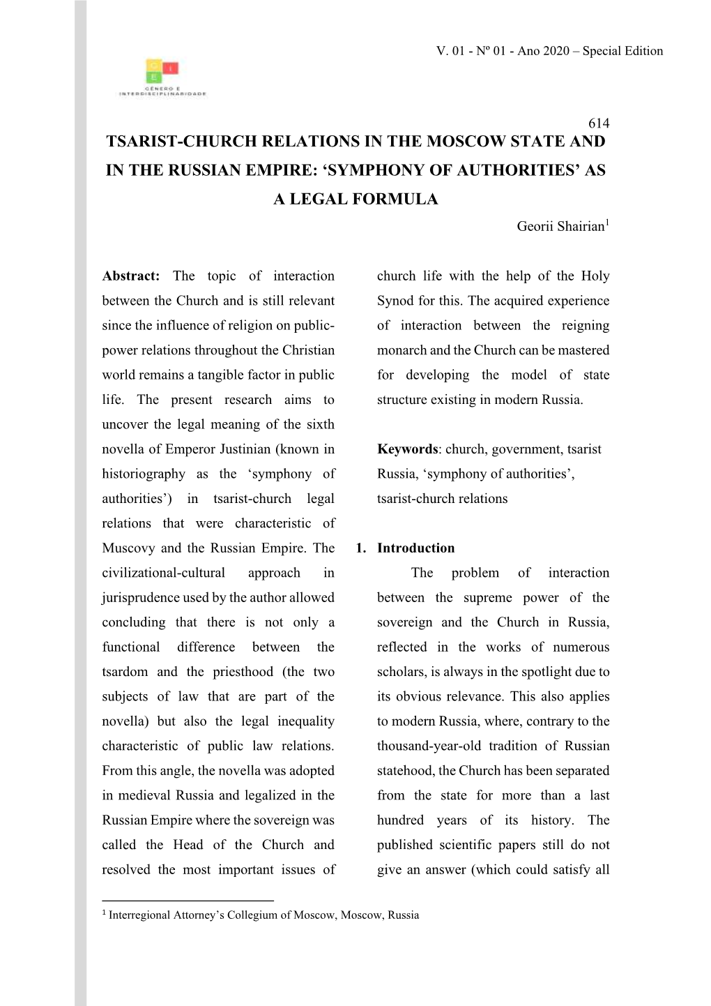 TSARIST-CHURCH RELATIONS in the MOSCOW STATE and in the RUSSIAN EMPIRE: ‘SYMPHONY of AUTHORITIES’ AS a LEGAL FORMULA Georii Shairian1