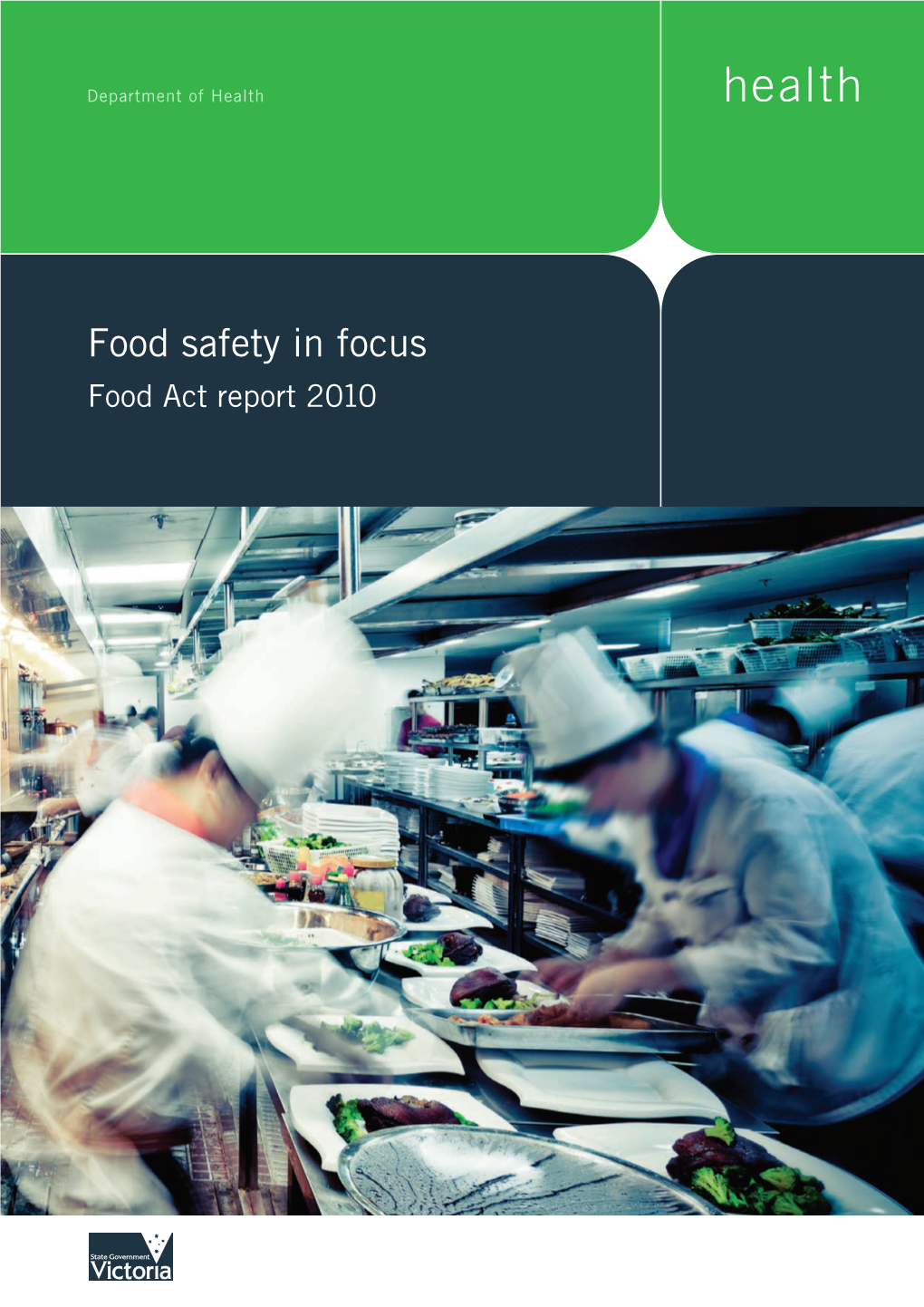 Food Safety in Focus Food Act Report 2010 Food Safety in Focus Food Act Report 2010 This Report Has Been Developed As Required Under the Food Act 1984 (S