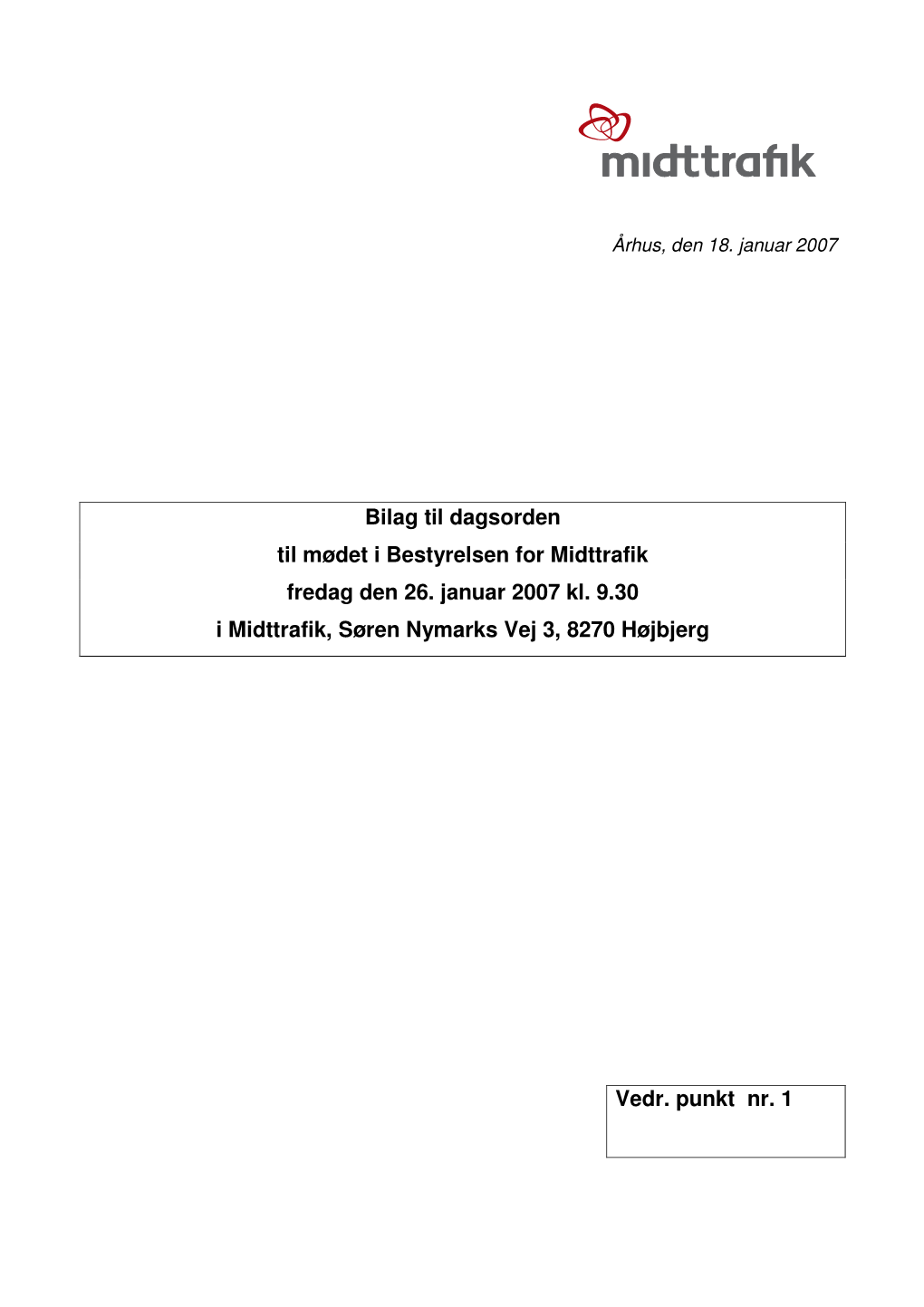 Bilag Til Dagsorden Til Mødet I Bestyrelsen for Midttrafik Fredag Den 26