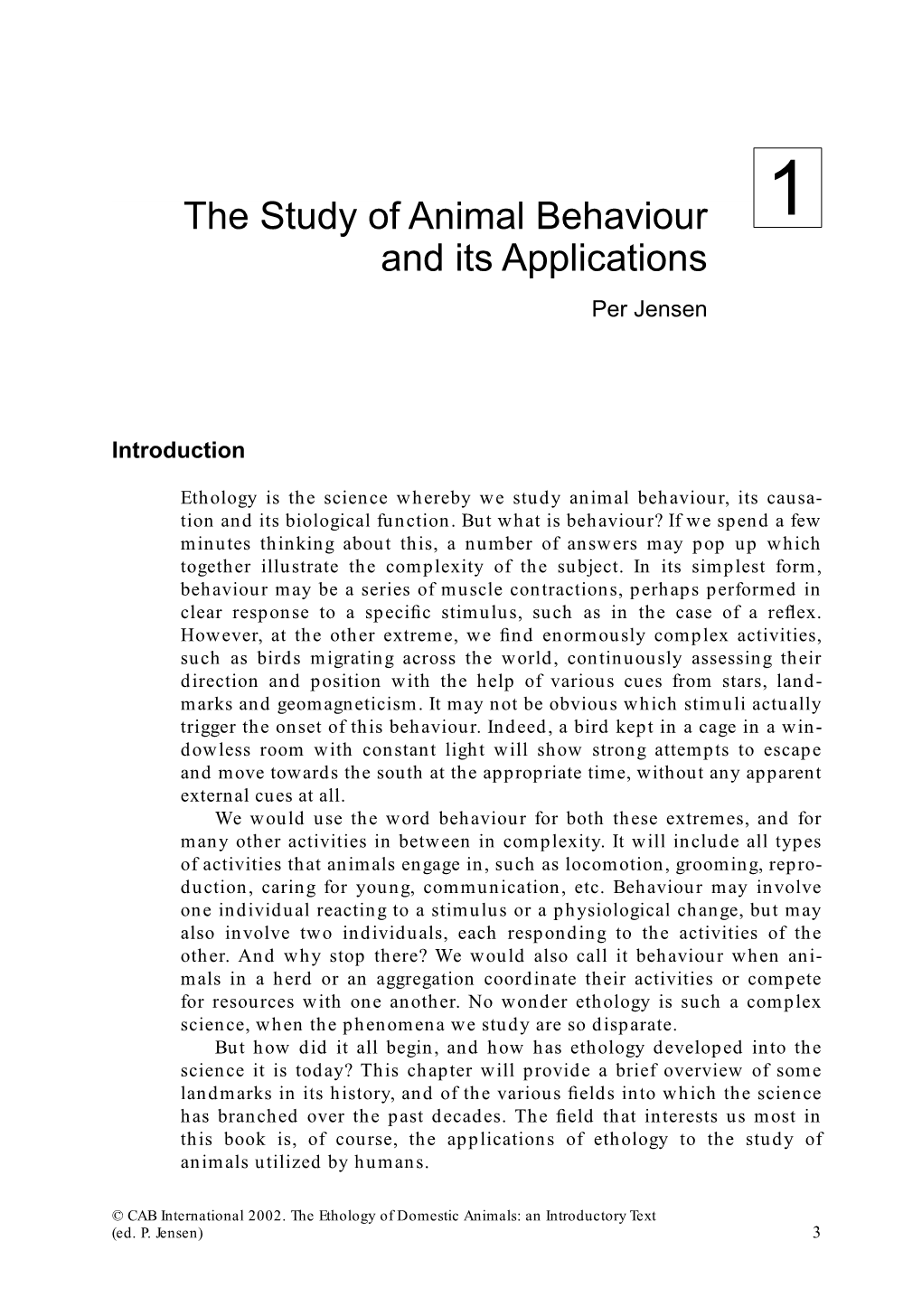 The Study of Animal Behaviour and Its Applications