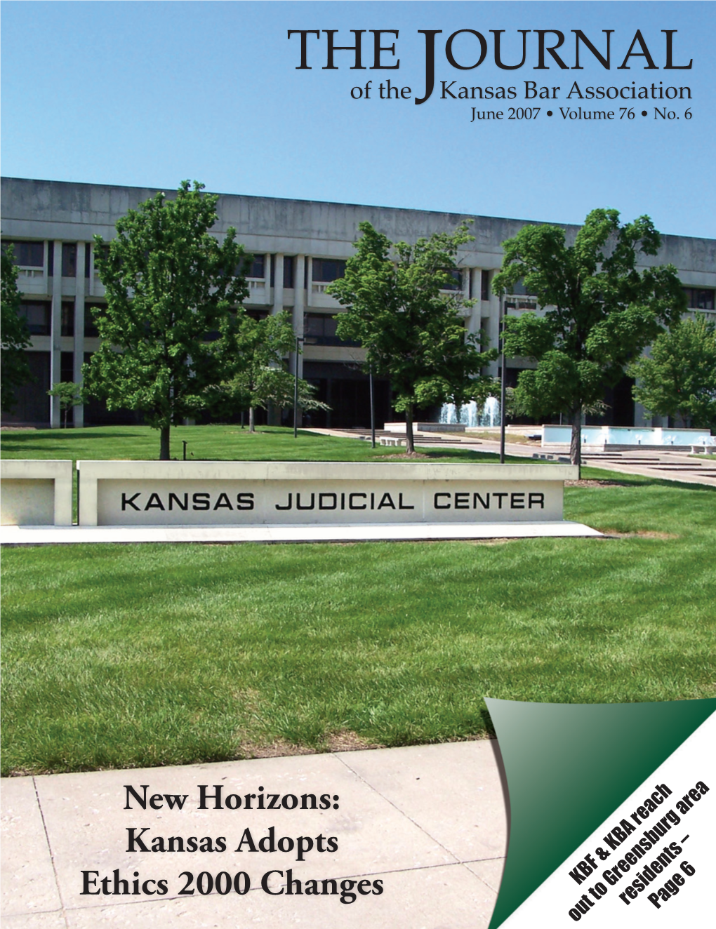 The Journal Board of Editors the Kansas Bar Association Is Dedicated to Advancing the Professionalism and Legal Michael T