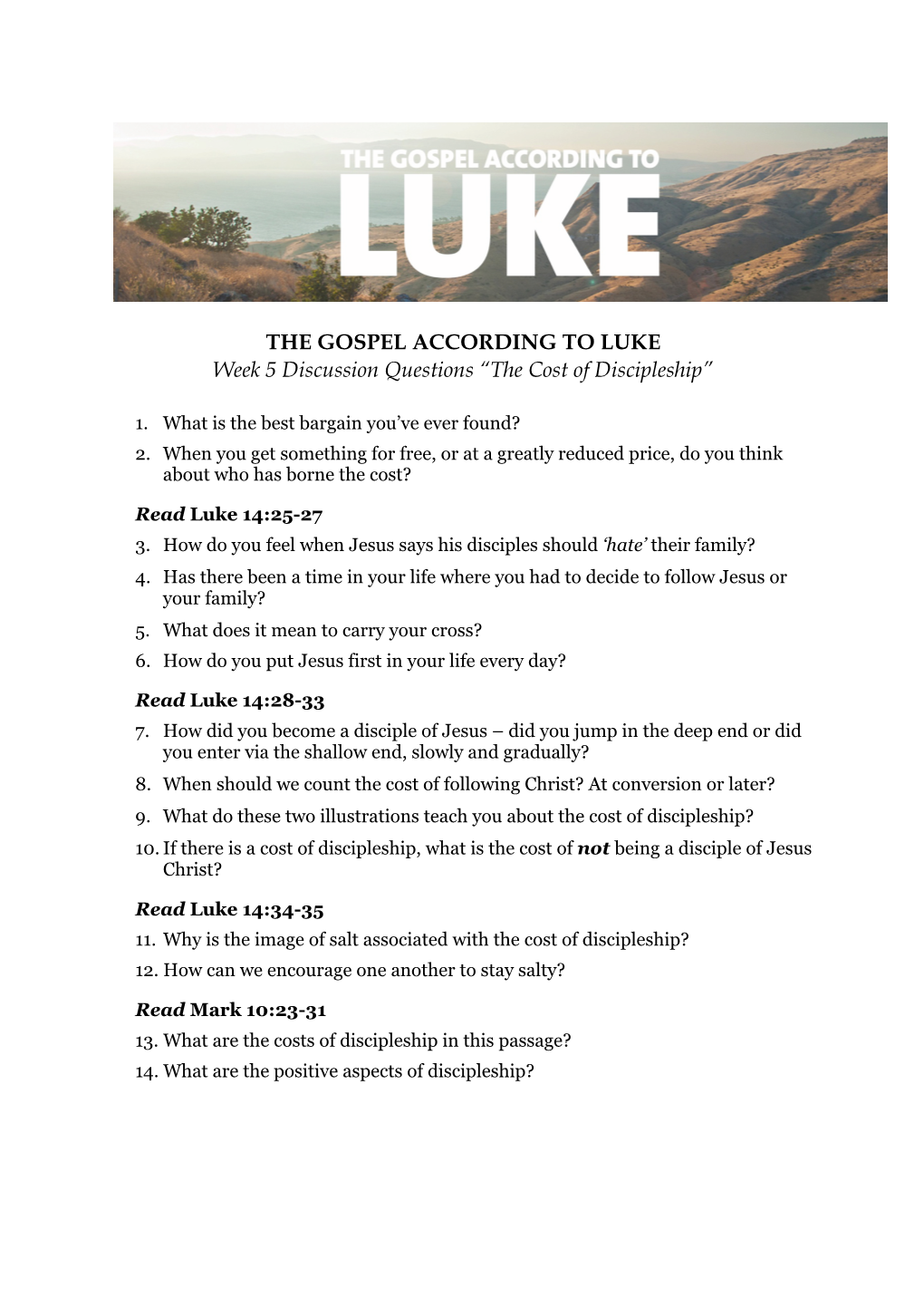 THE GOSPEL ACCORDING to LUKE Week 5 Discussion Questions “The Cost of Discipleship”