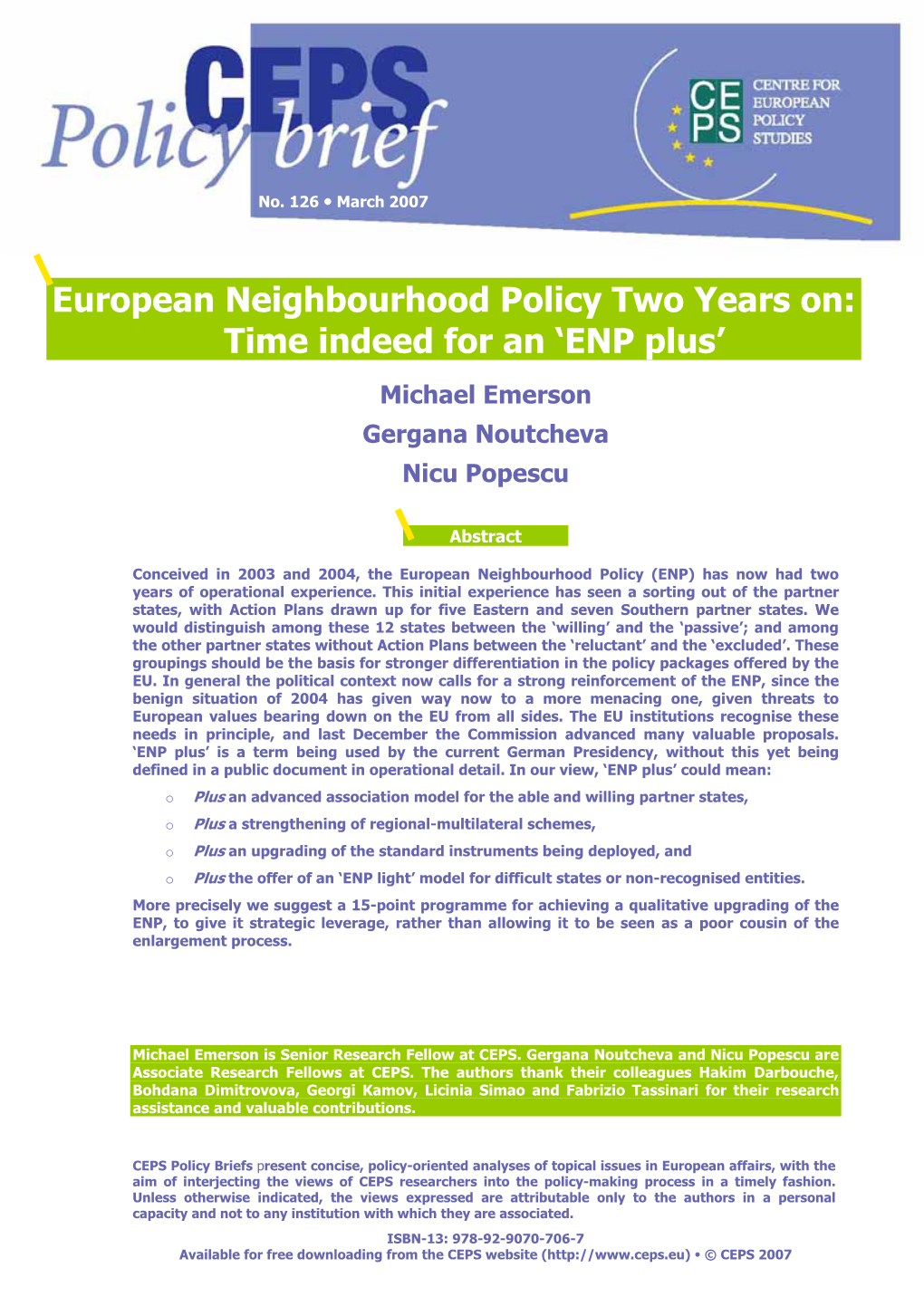 European Neighbourhood Policy Two Years On: Time Indeed for an ‘ENP Plus’ Michael Emerson Gergana Noutcheva Nicu Popescu