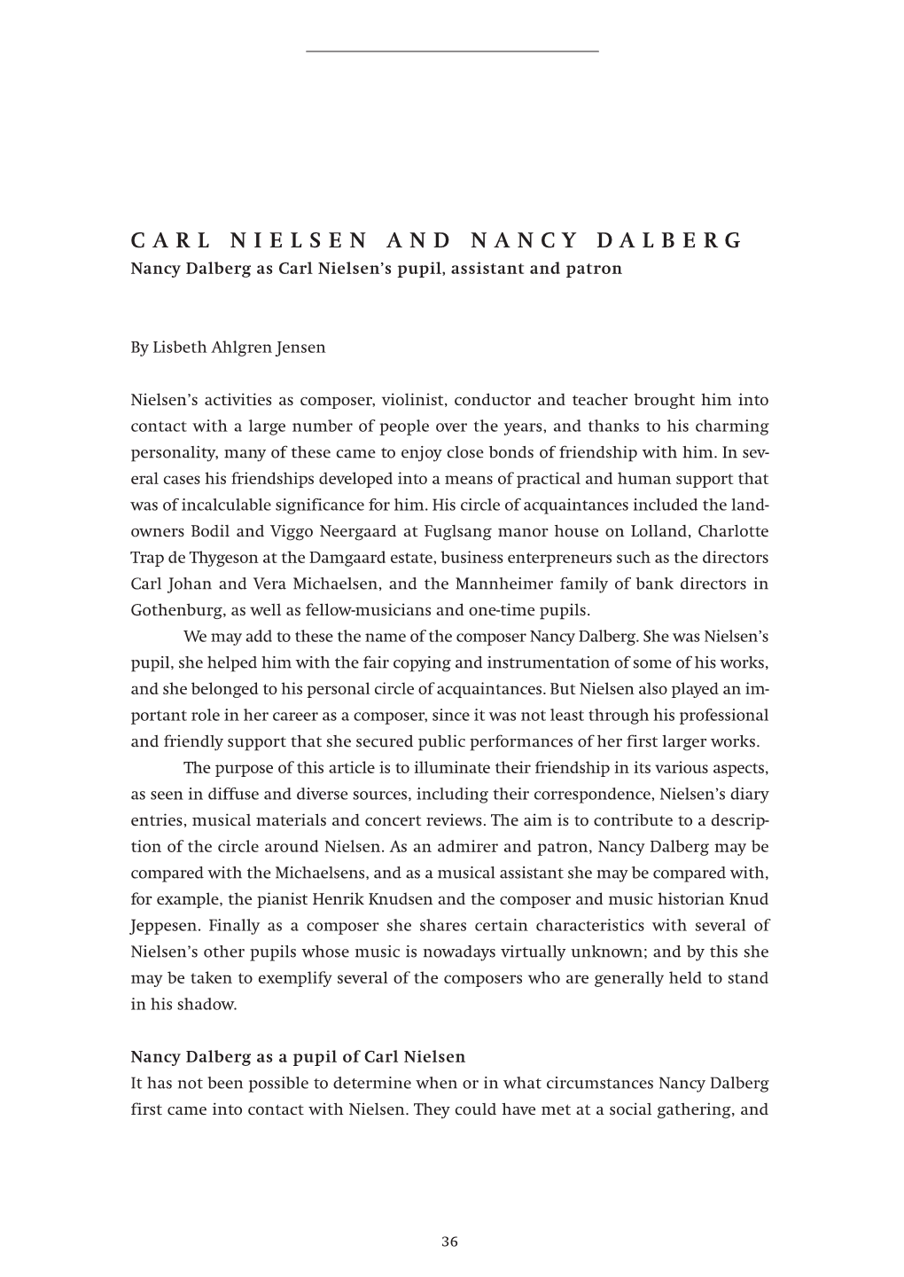CARL NIELSEN and NANCY DALBERG Nancy Dalberg As Carl Nielsen’S Pupil, Assistant and Patron