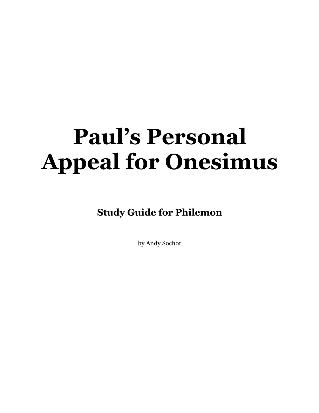 Paul's Personal Appeal for Onesimus: Study Guide for Philemon