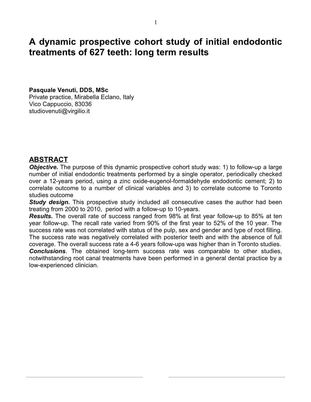 A Dynamic Prospective Cohort Study of Initial Endodontic Treatments of 627 Teeth: Long