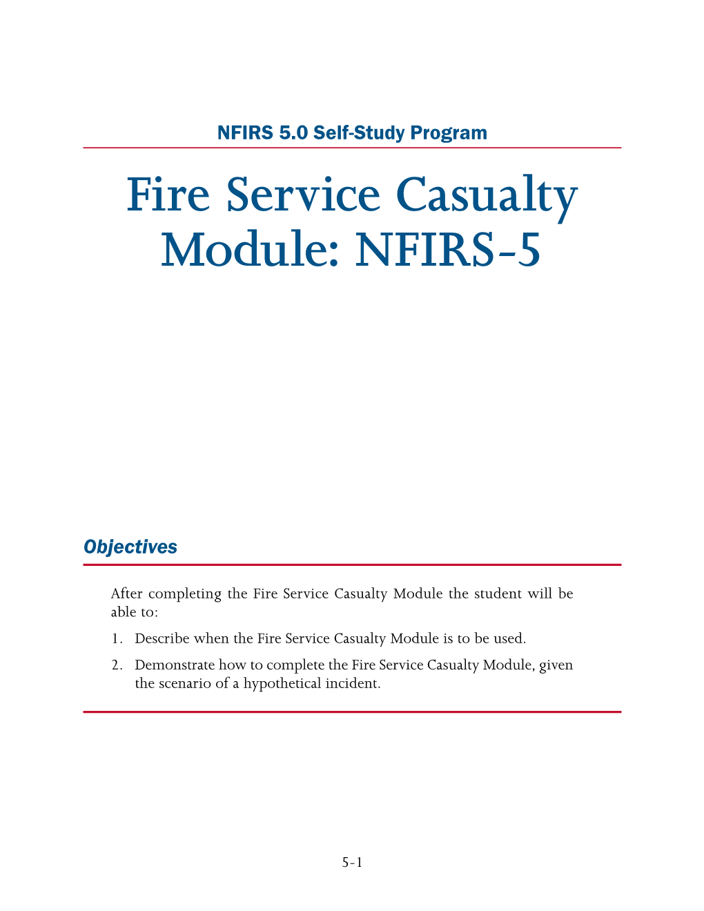 NFIRS 5.0 Self-Study Program: Fire Service Casualty Module: NFIRS-5
