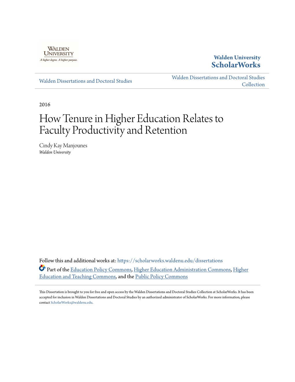 How Tenure in Higher Education Relates to Faculty Productivity and Retention Cindy Kay Manjounes Walden University