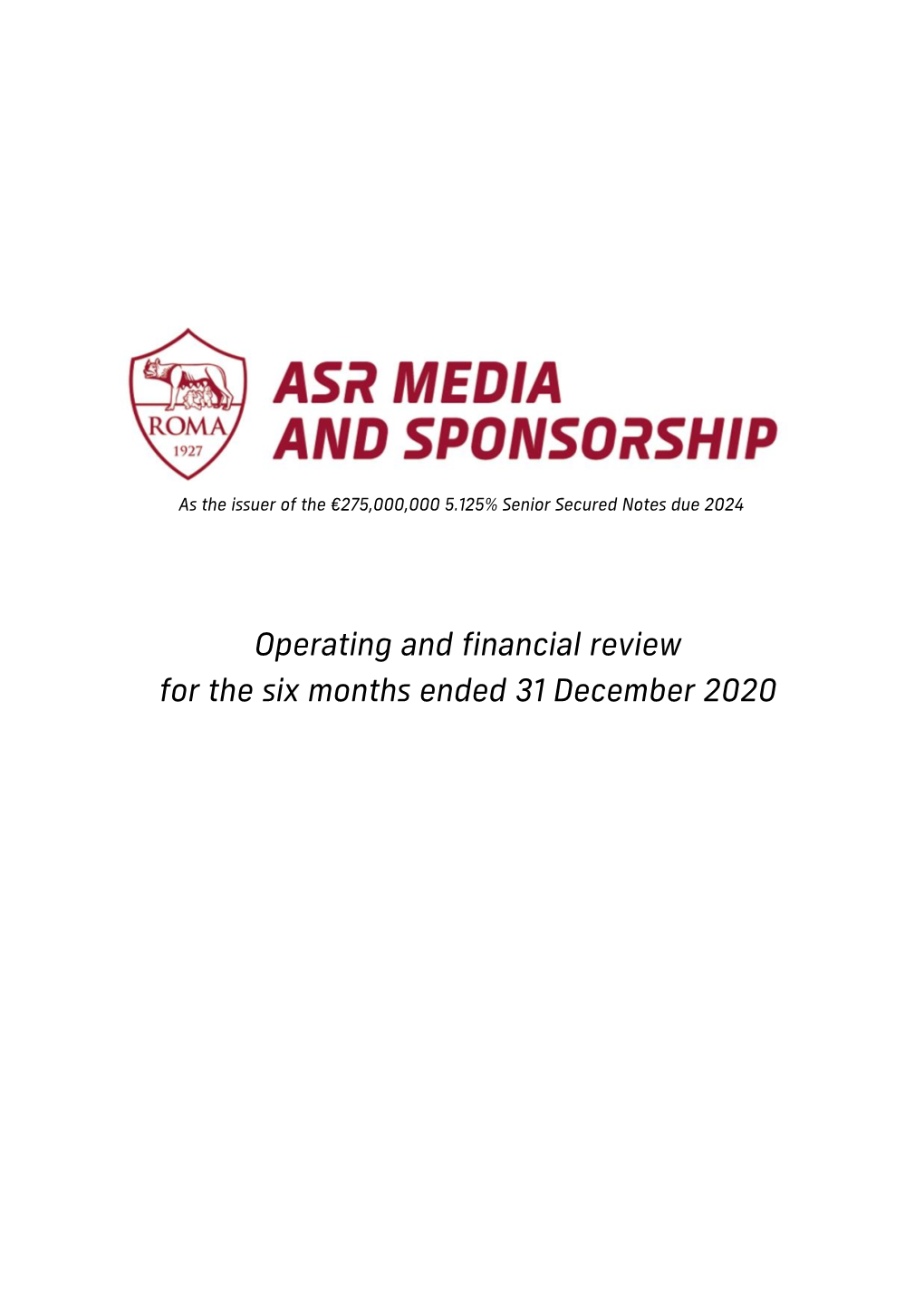 Operating and Financial Review for the Six Months Ended 31 December 2020