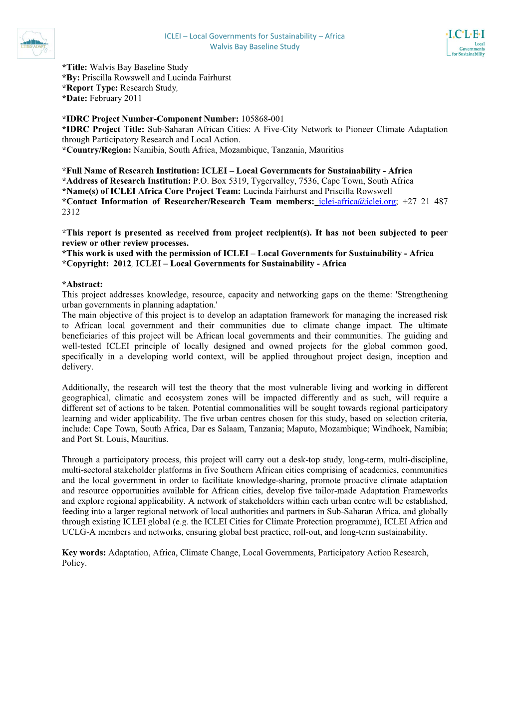 Title: Walvis Bay Baseline Study *By: Priscilla Rowswell and Lucinda Fairhurst *Report Type: Research Study, *Date: February 2011