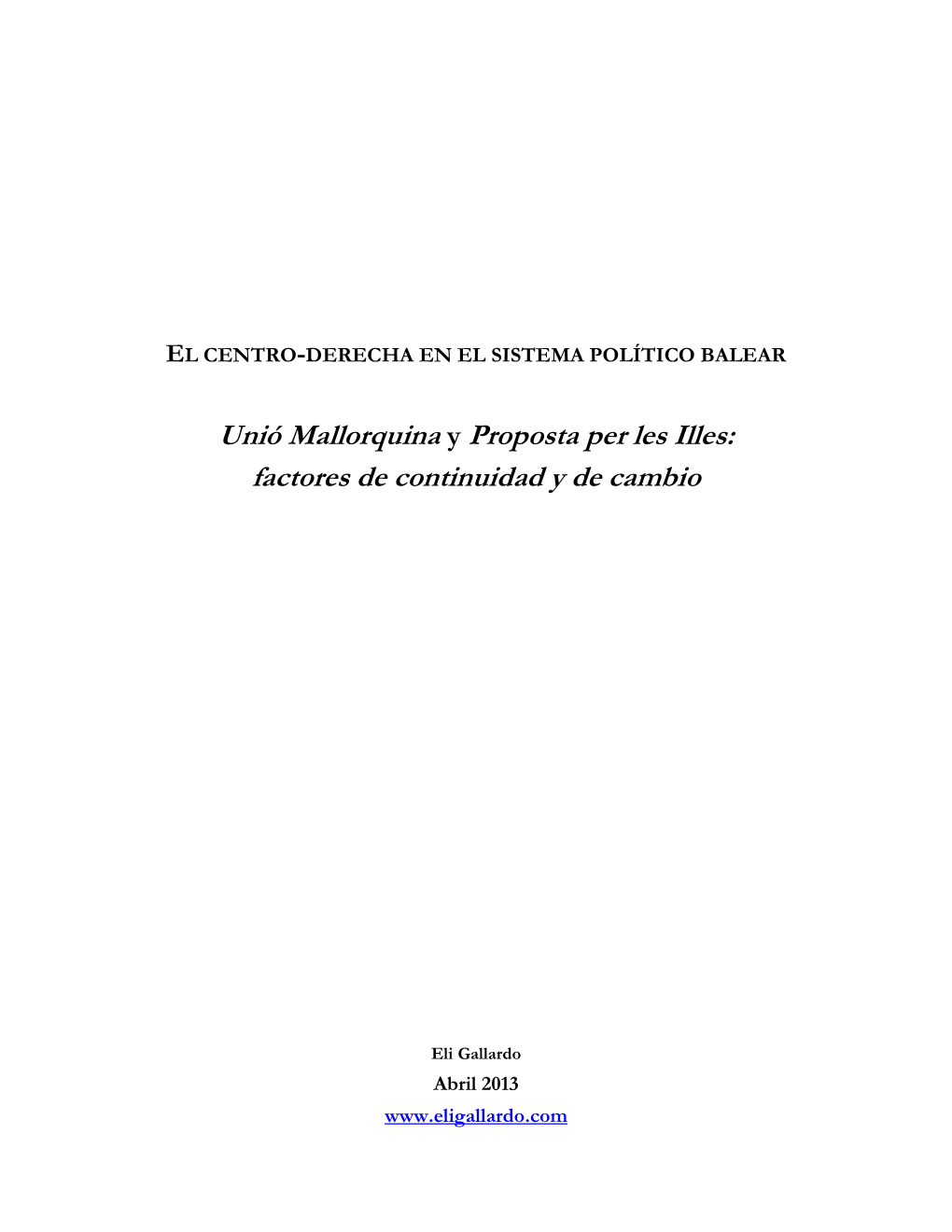 Unió Mallorquina Y Proposta Per Les Illes: Factores De Continuidad Y De Cambio