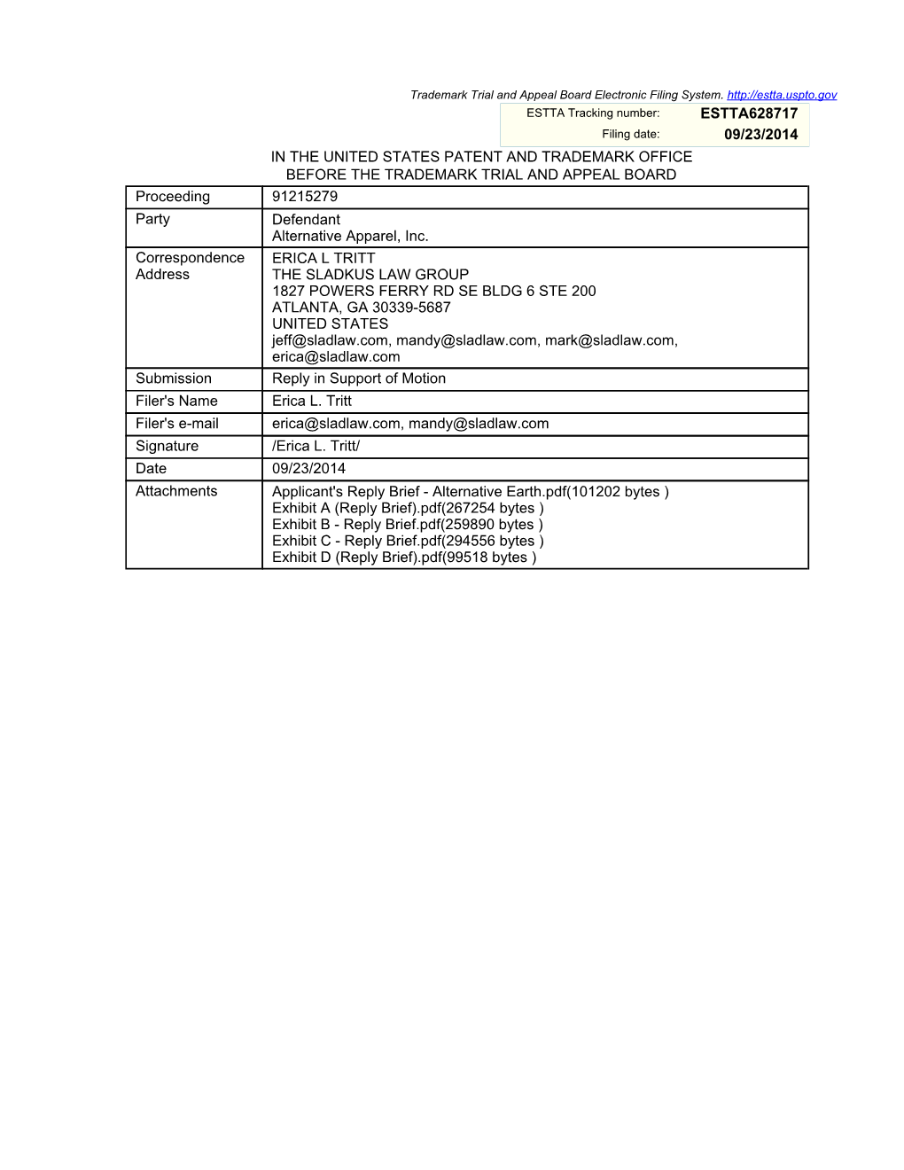 IN the UNITED STATES PATENT and TRADEMARK OFFICE BEFORE the TRADEMARK TRIAL and APPEAL BOARD Proceeding 91215279 Party Defendant Alternative Apparel, Inc