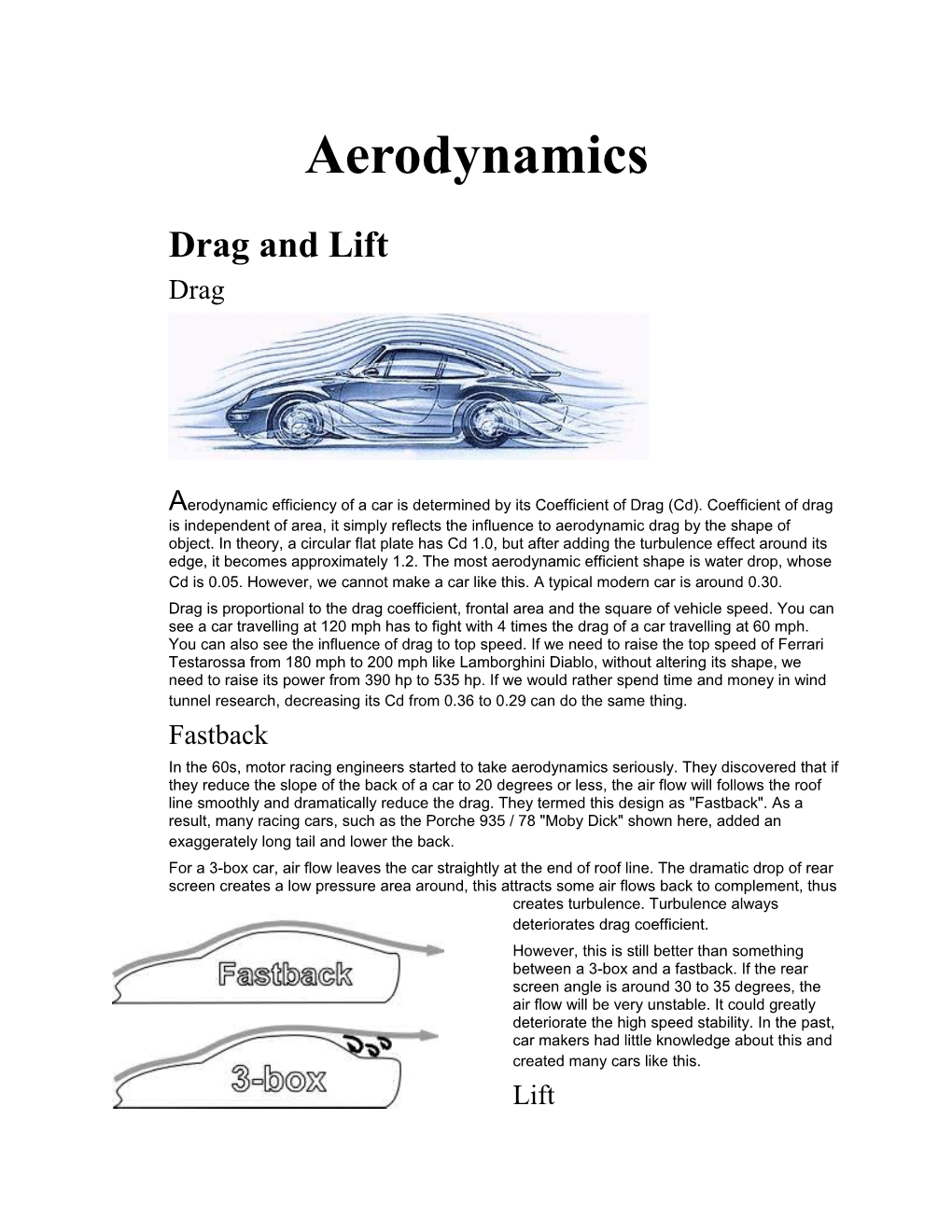 Aerodynamic Efficiency of a Car Is Determined by Its Coefficient of Drag (Cd). Coefficient
