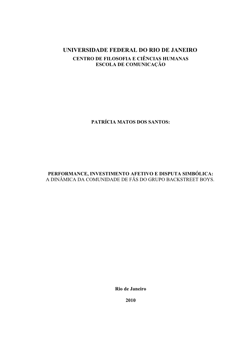 Universidade Federal Do Rio De Janeiro Centro De Filosofia E Ciências Humanas Escola De Comunicação