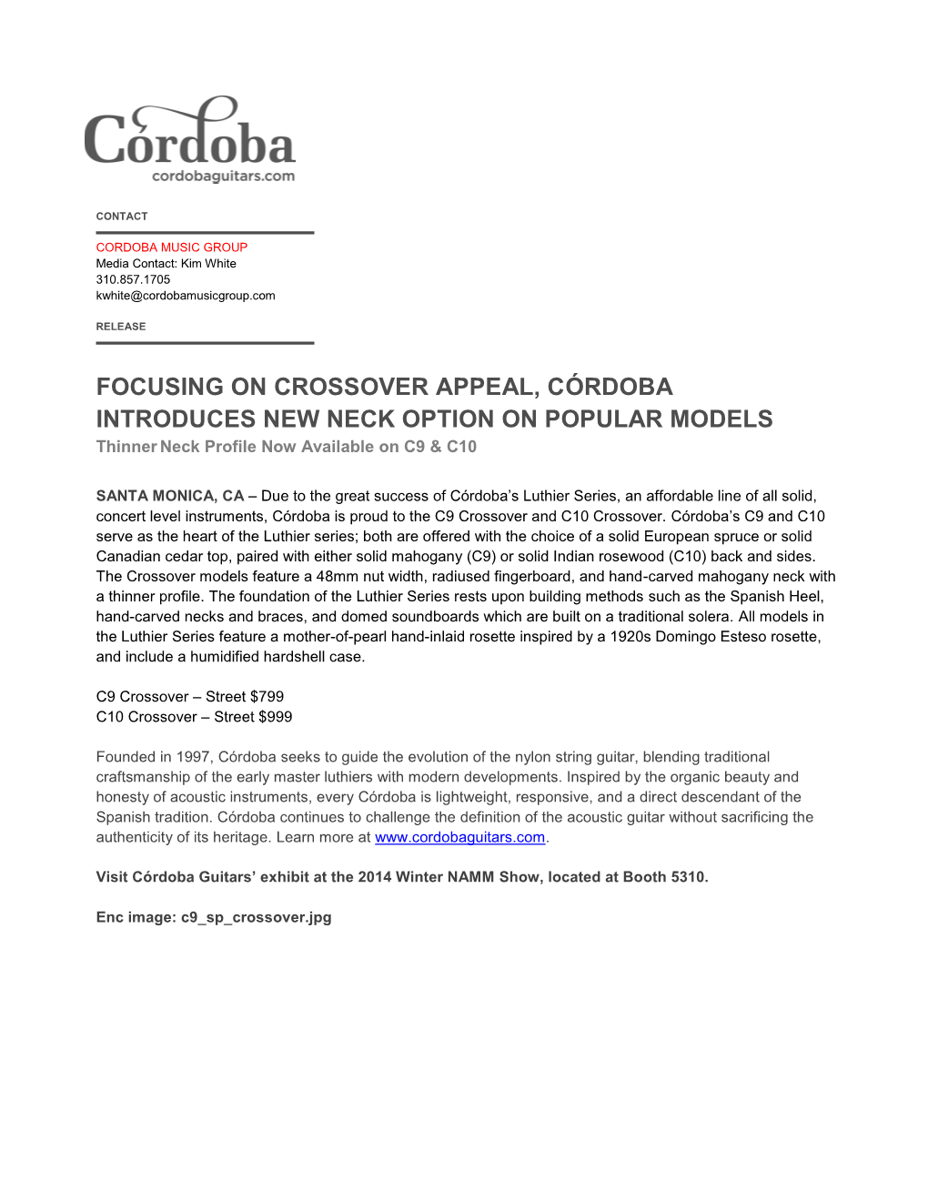 FOCUSING on CROSSOVER APPEAL, CÓRDOBA INTRODUCES NEW NECK OPTION on POPULAR MODELS Thinner Neck Profile Now Available on C9 & C10