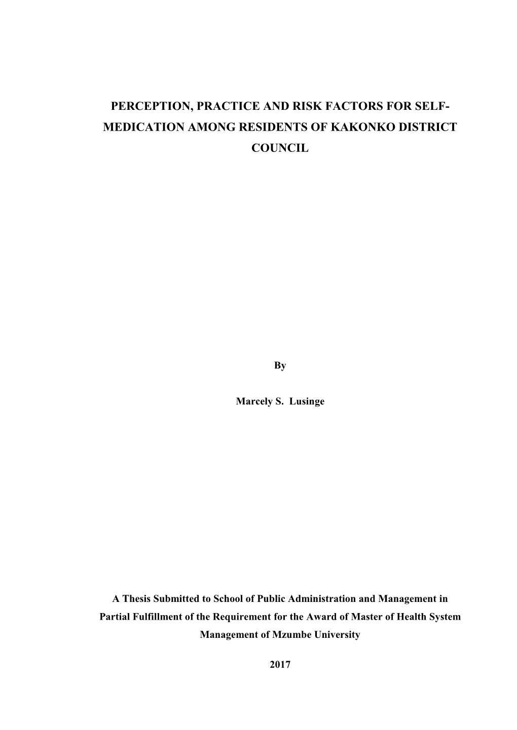 Perception, Practice and Risk Factors for Self- Medication Among Residents of Kakonko District Council