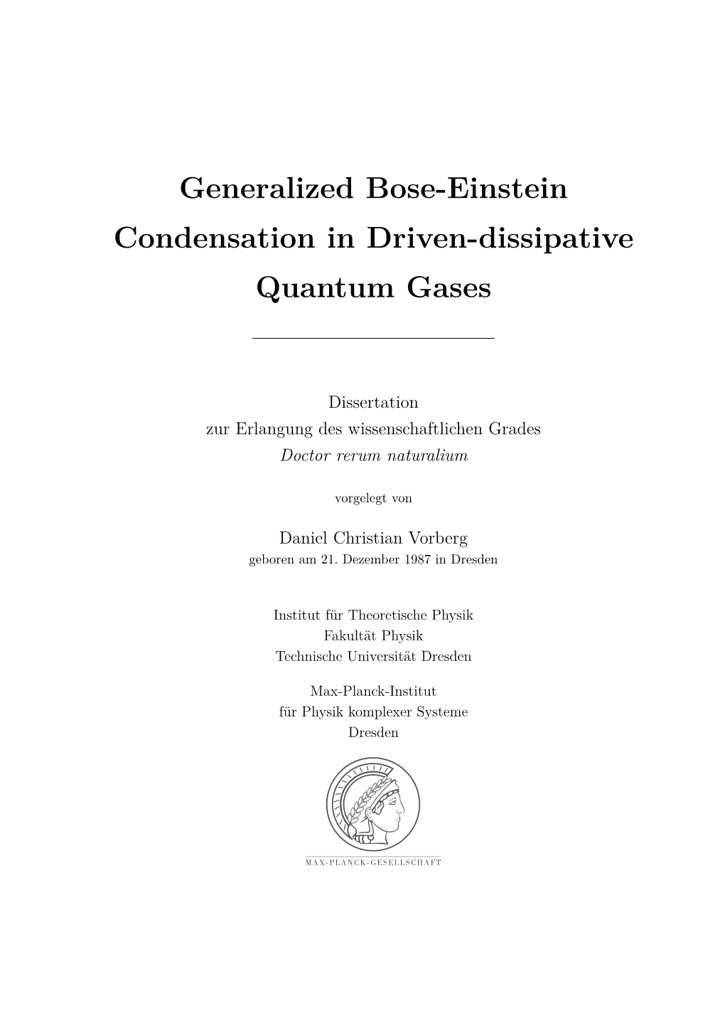 Generalized Bose-Einstein Condensation in Driven-Dissipative Quantum Gases