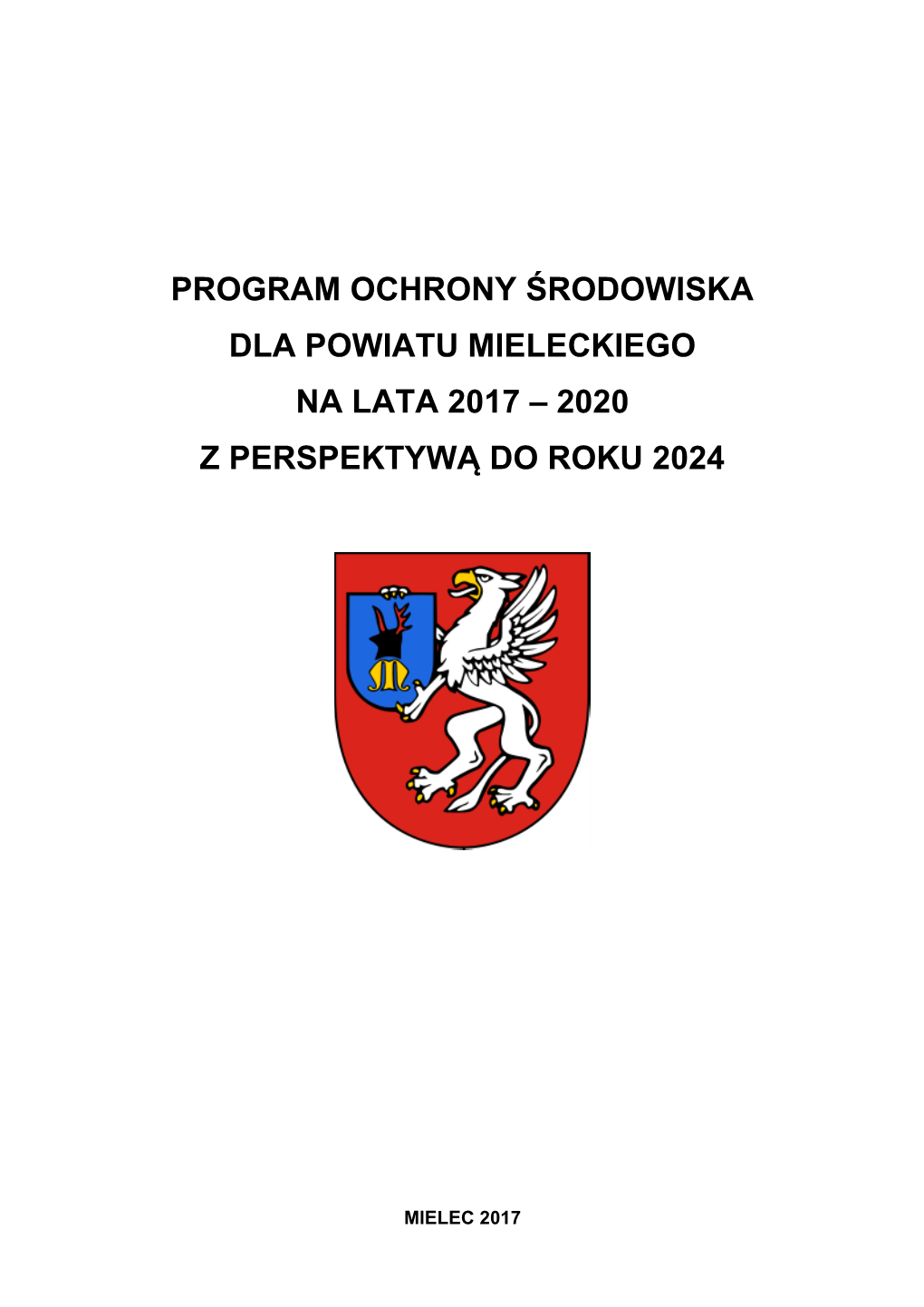 Program Ochrony Środowiska Dla Powiatu Mieleckiego Na Lata 2017 – 2020 Z Perspektywą Do Roku 2024