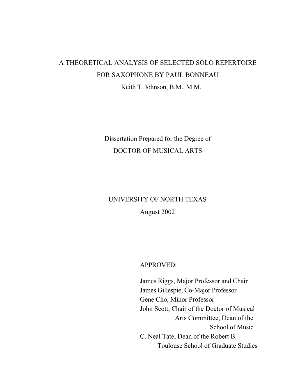 A THEORETICAL ANALYSIS of SELECTED SOLO REPERTOIRE for SAXOPHONE by PAUL BONNEAU Keith T