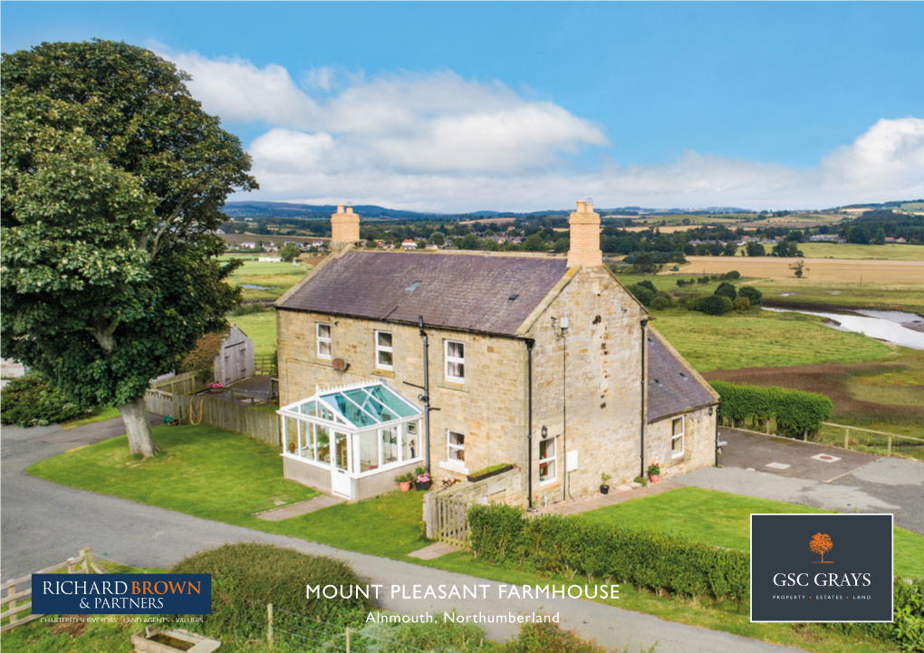 MOUNT PLEASANT FARMHOUSE & PARTNERS CHARTERED SURVEYORS • LAND AGENTS • VALUERS Alnmouth, Northumberland