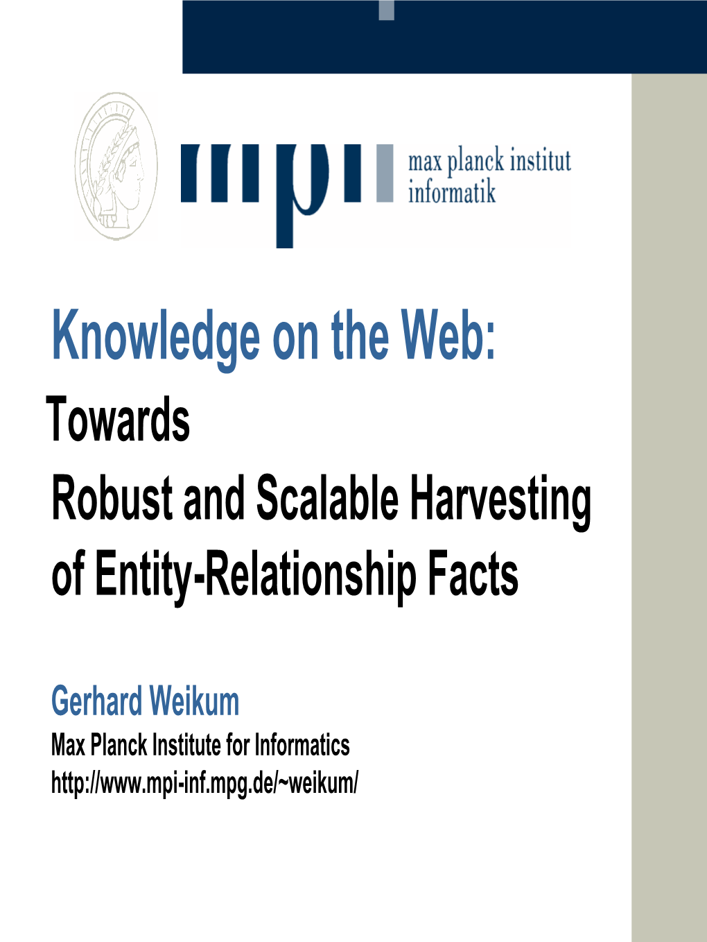 Knowledge on the Web: Towards Robust and Scalable Harvesting of Entity-Relationship Facts