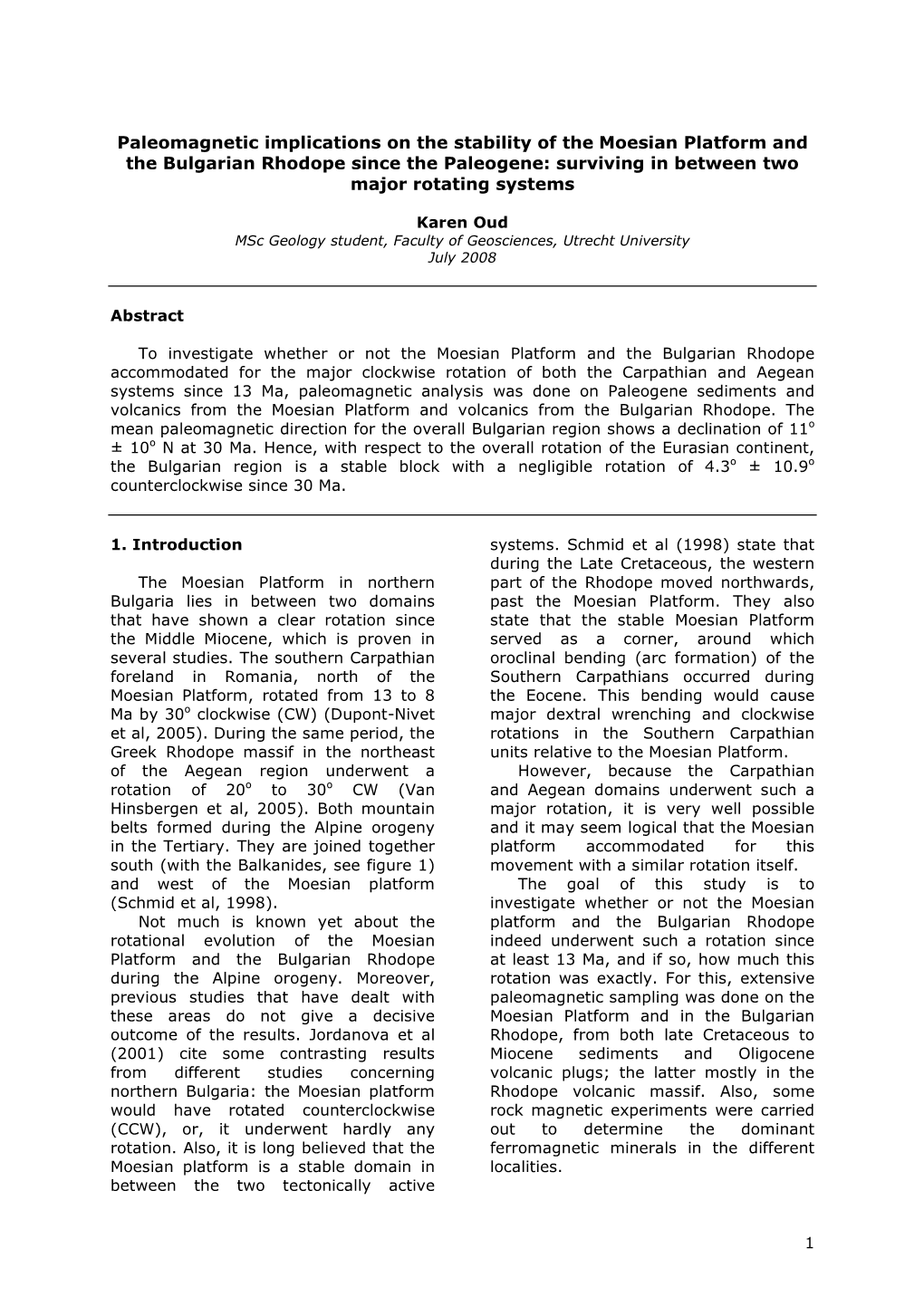 Paleomagnetic Implications on the Stability of the Moesian Platform and the Bulgarian Rhodope Since the Paleogene: Surviving in Between Two Major Rotating Systems