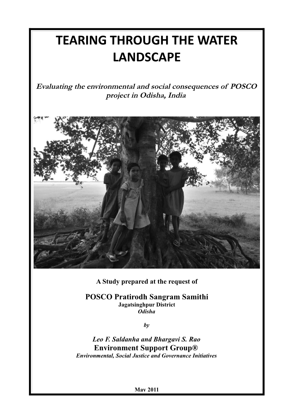 Tearing Through the Water Landscape: Evaluating the Environmental and Social Consequences of POSCO Project in Odisha, India; Saldanha, Leo F