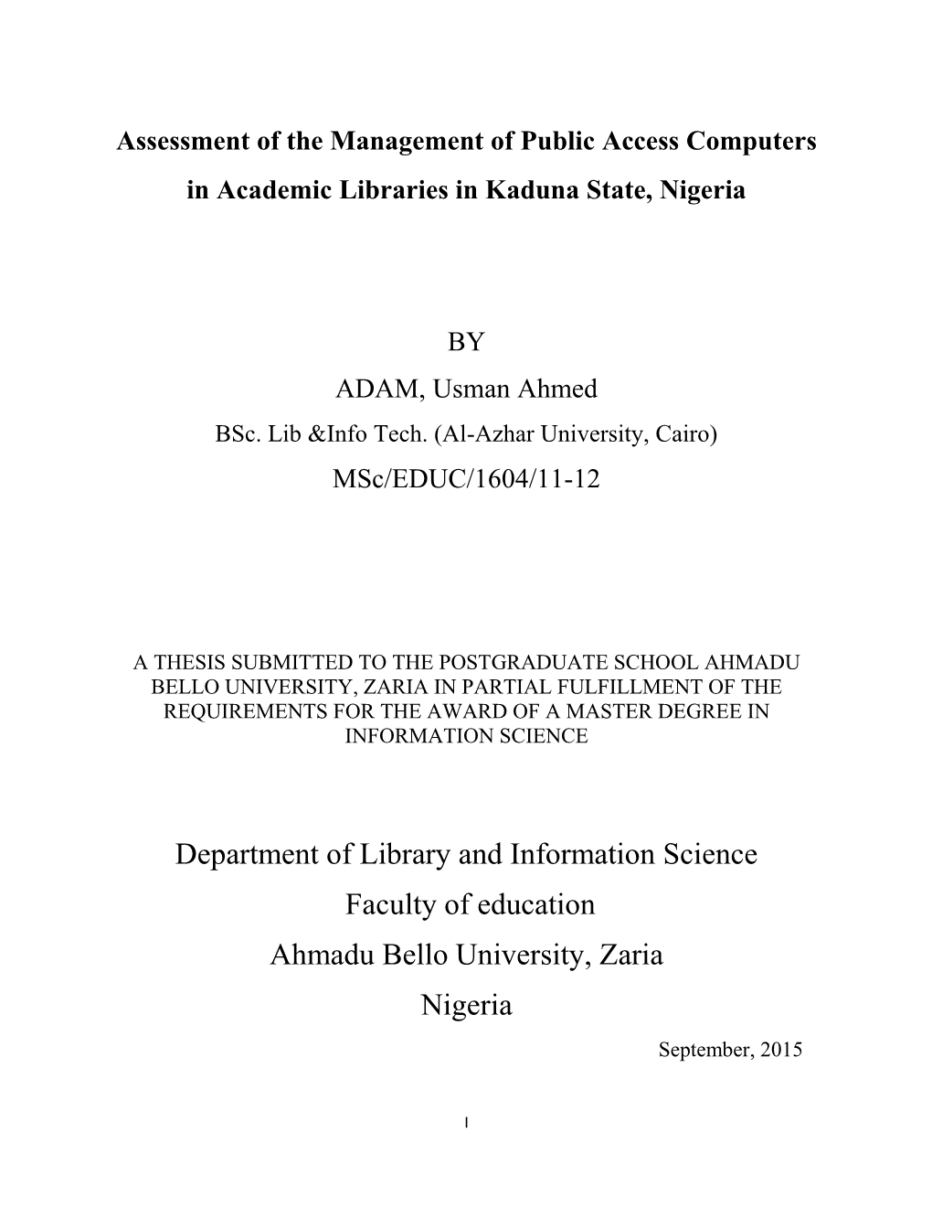 Department of Library and Information Science Faculty of Education Ahmadu Bello University, Zaria Nigeria September, 2015