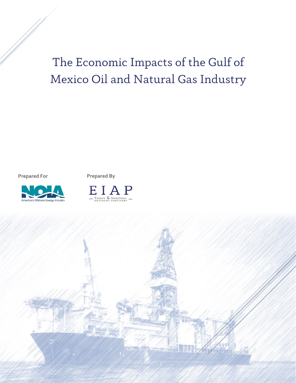 The Economic Impacts of the Gulf of Mexico Oil and Natural Gas Industry