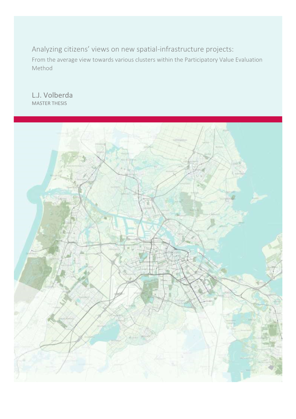 Analyzing Citizens' Views on New Spatial-Infrastructure Projects