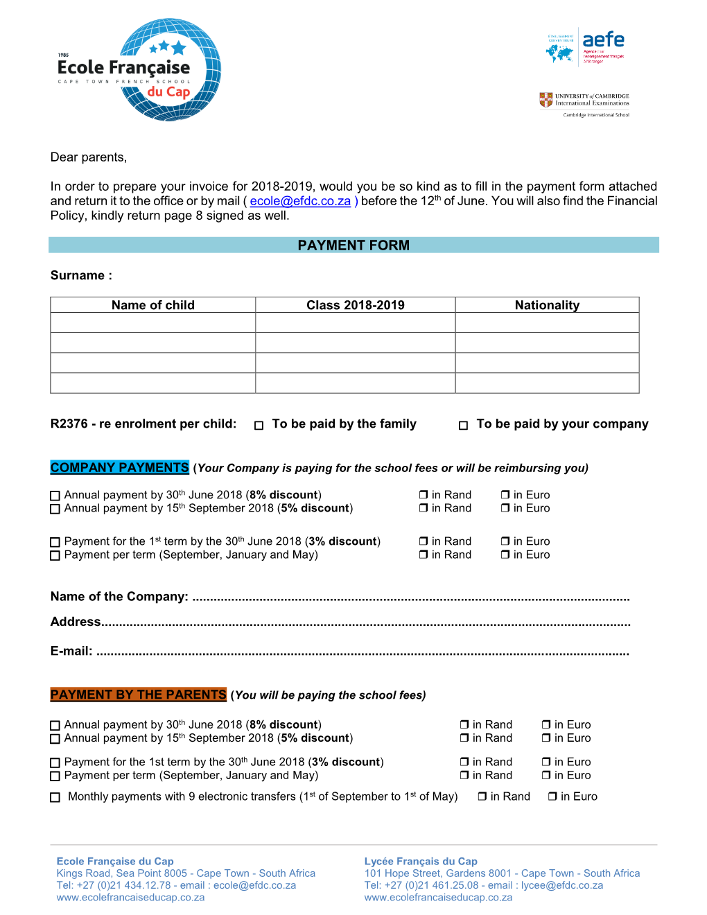 Payment Form Attached and Return It to the Office Or by Mail ( Ecole@Efdc.Co.Za ) Before the 12Th of June