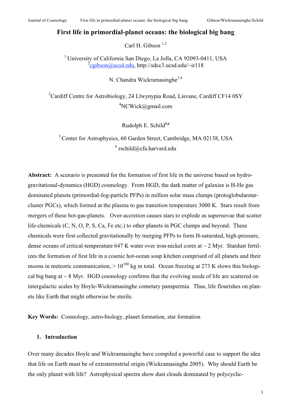 First Life in Primordial-Planet Oceans: the Biological Big Bang Gibson/Wickramasinghe/Schild First Life in Primordial-Planet Oceans: the Biological Big Bang