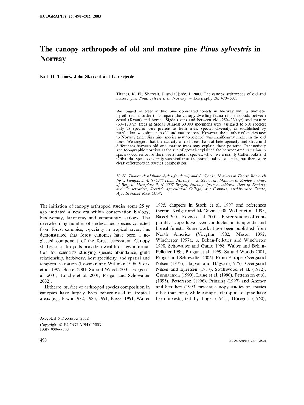 The Canopy Arthropods of Old and Mature Pine Pinus Syl7estris in Norway