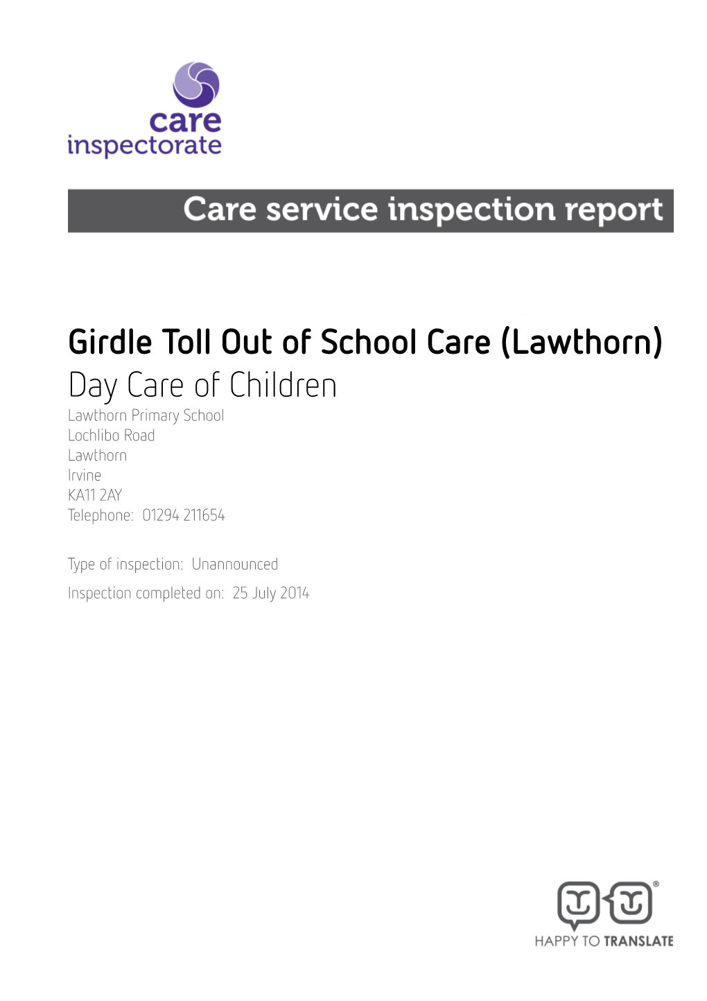 Girdle Toll out of School Care (Lawthorn) Day Care of Children Lawthorn Primary School Lochlibo Road Lawthorn Irvine KA11 2AY Telephone: 01294 211654