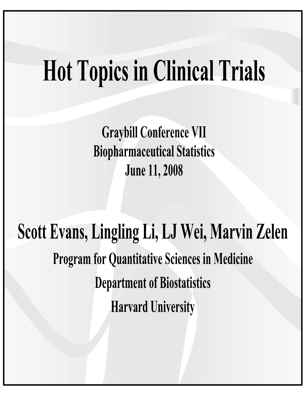 Hot Topics in Clinical Trials