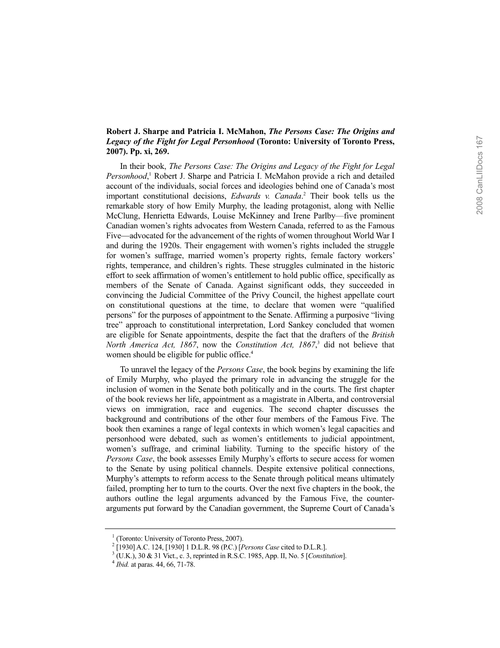 Robert J. Sharpe and Patricia I. Mcmahon, the Persons Case: the Origins and Legacy of the Fight for Legal Personhood (Toronto: University of Toronto Press, 2007)