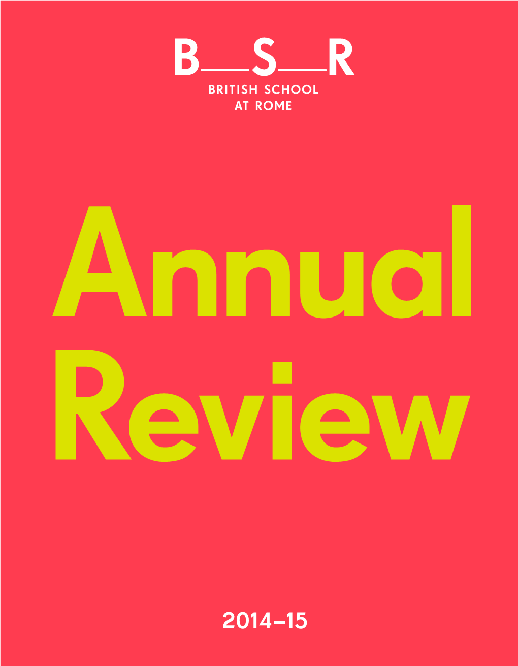 Annual Review 2014–15 British School at Rome