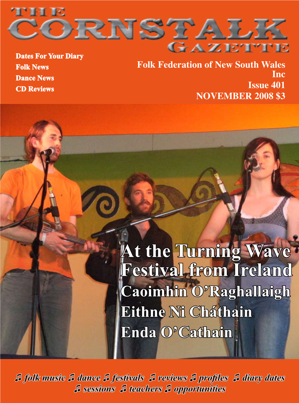 At the Turning Wave Festival from Ireland Caoimhin O’Raghallaigh Eithne Ni Cháthain Enda O’Cathain