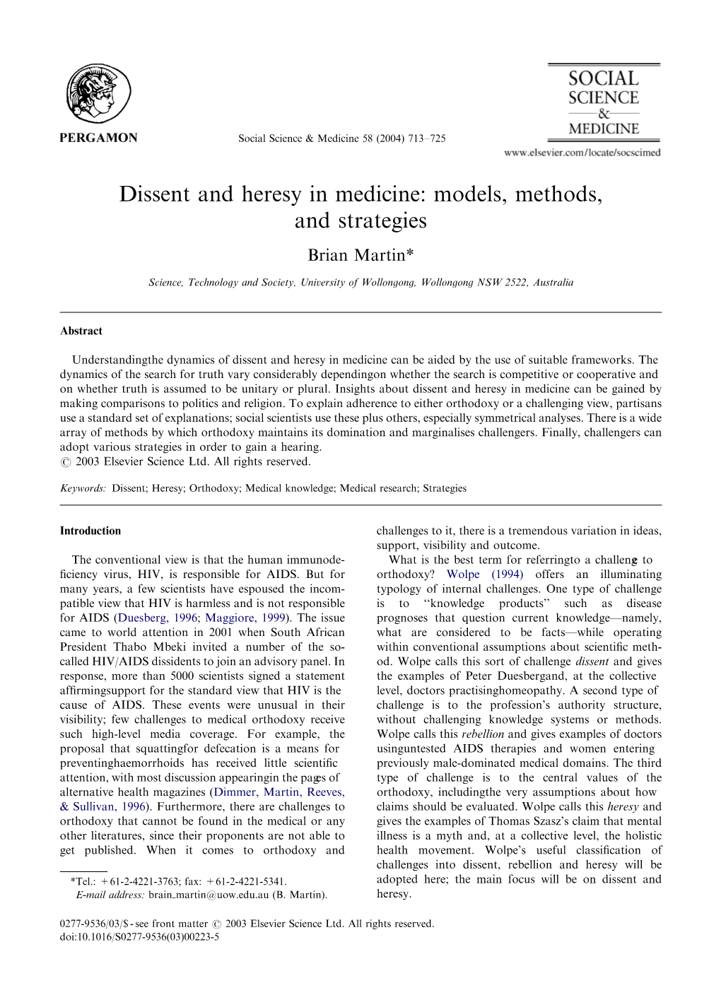 Dissent and Heresy in Medicine: Models, Methods, and Strategies Brian Martin*