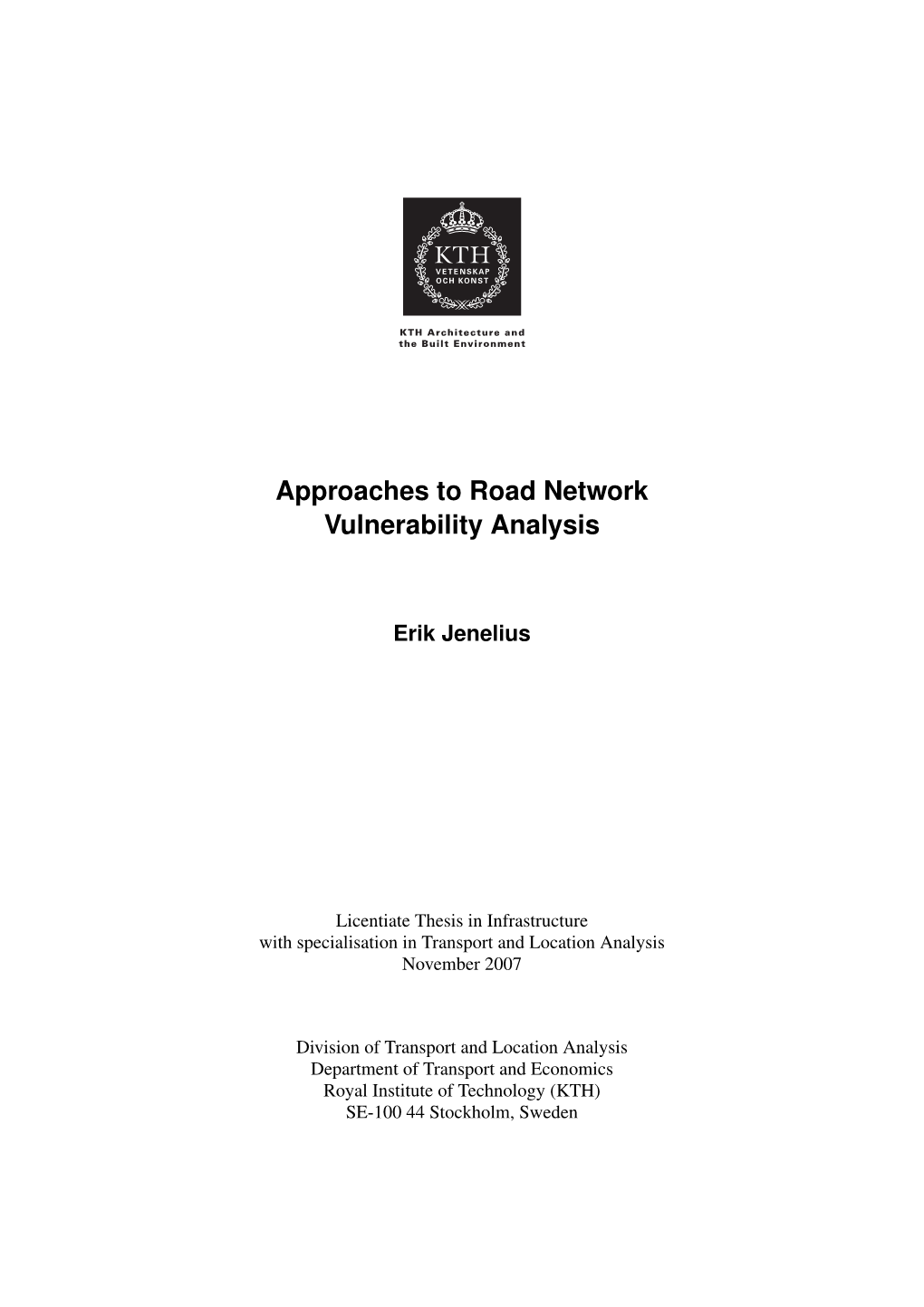 Approaches to Road Network Vulnerability Analysis