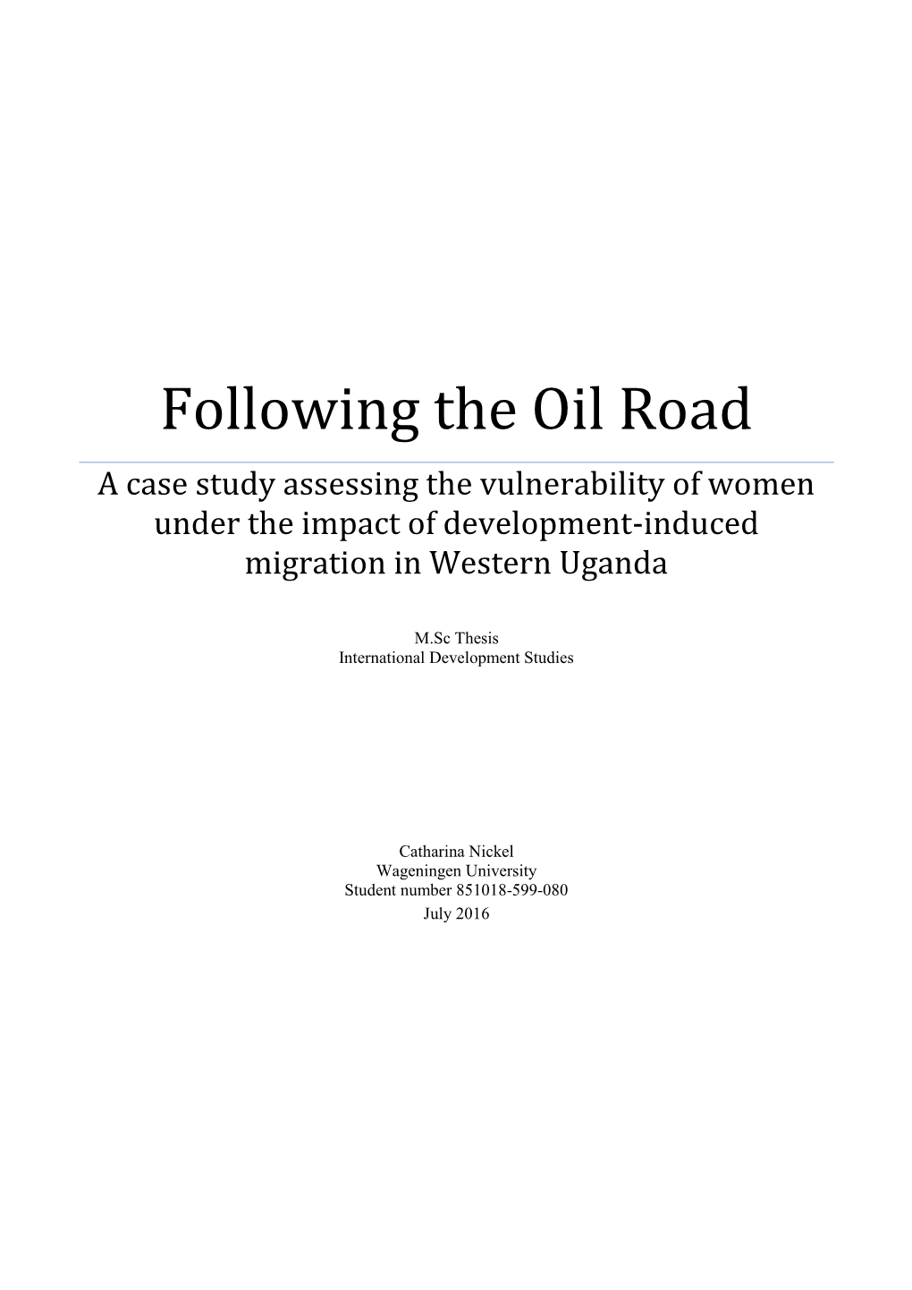 Following the Oil Road a Case Study Assessing the Vulnerability of Women Under the Impact of Development-Induced Migration in Western Uganda