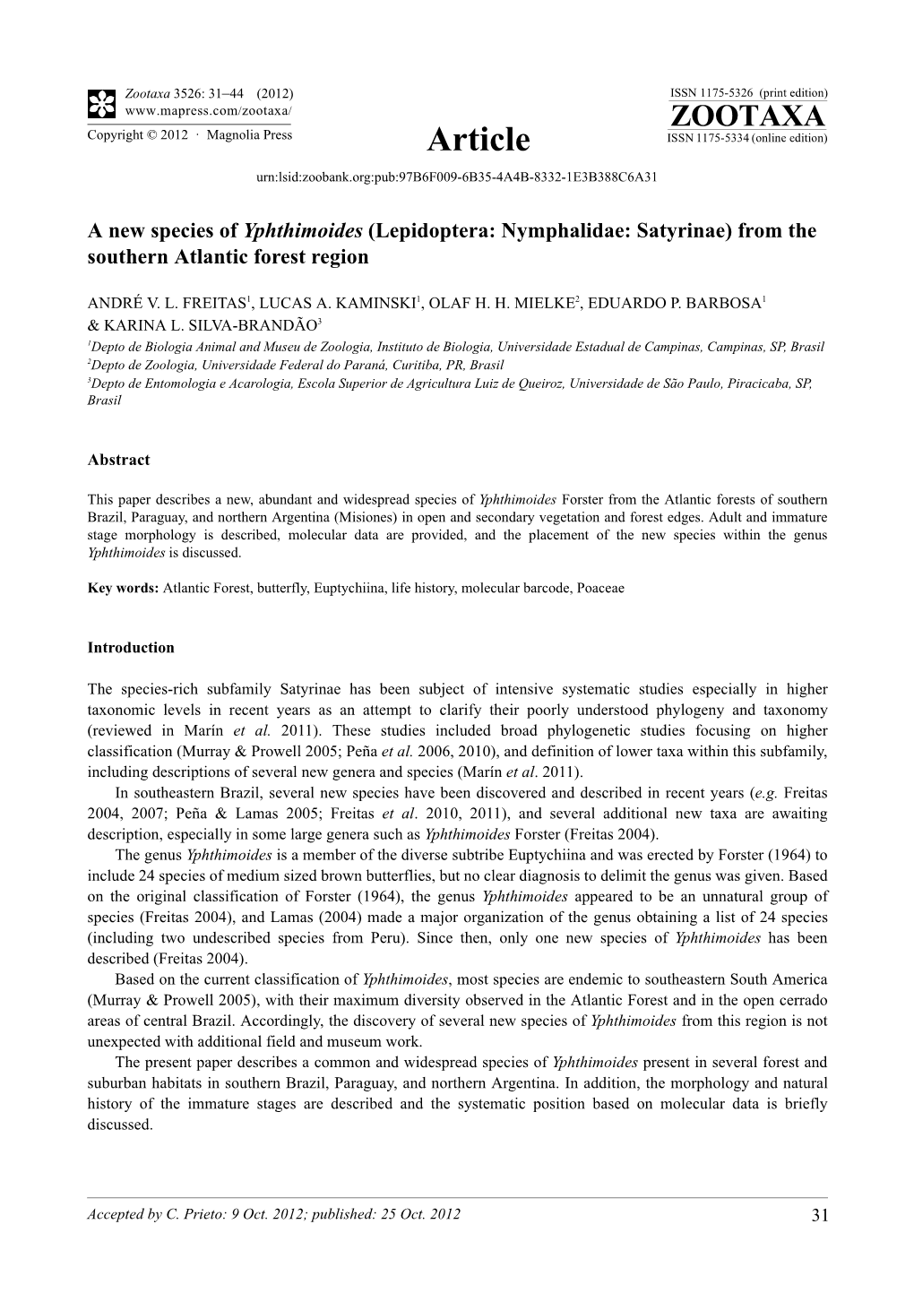 A New Species of Yphthimoides (Lepidoptera: Nymphalidae: Satyrinae) from the Southern Atlantic Forest Region