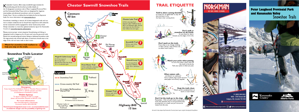 Snowshoe Trails TRAIL ETIQUETTE the 16 Designated Snowshoe Trails in Peter Lougheed Provincial Park and the Kananaskis Valley