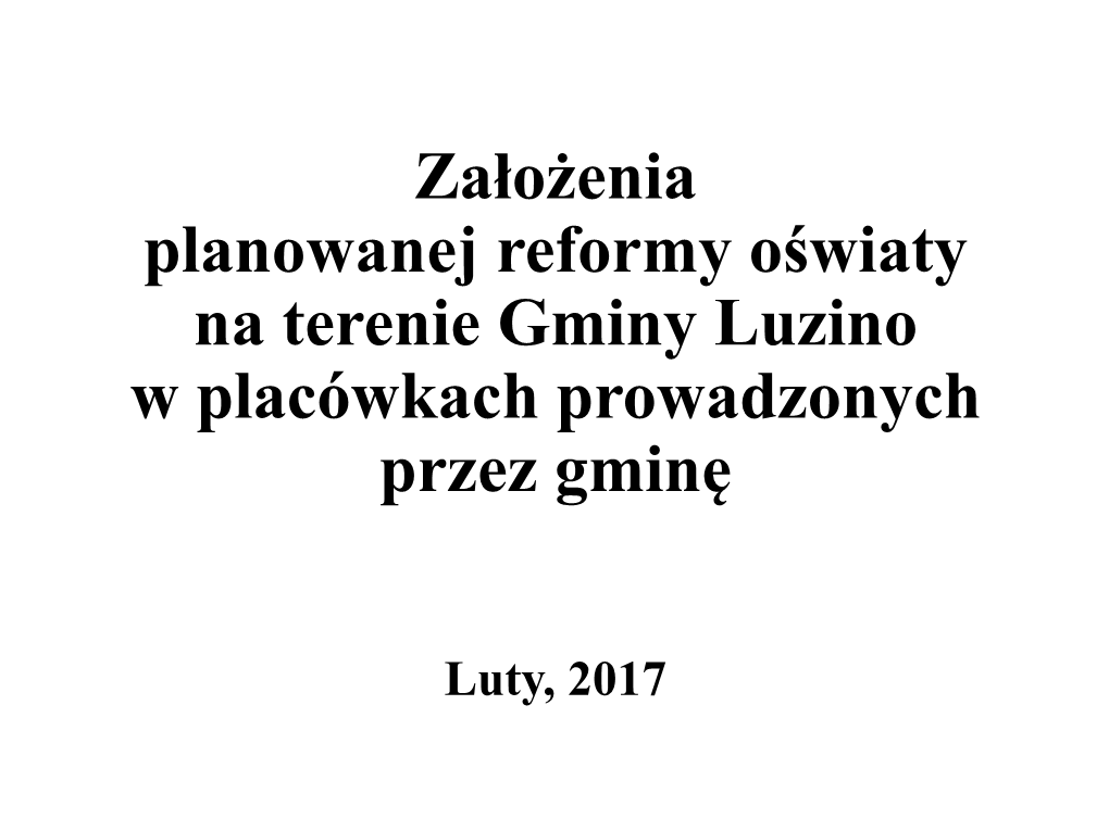 Luty, 2017 Podstawy Prawne Nowego Ustroju Szkolnego