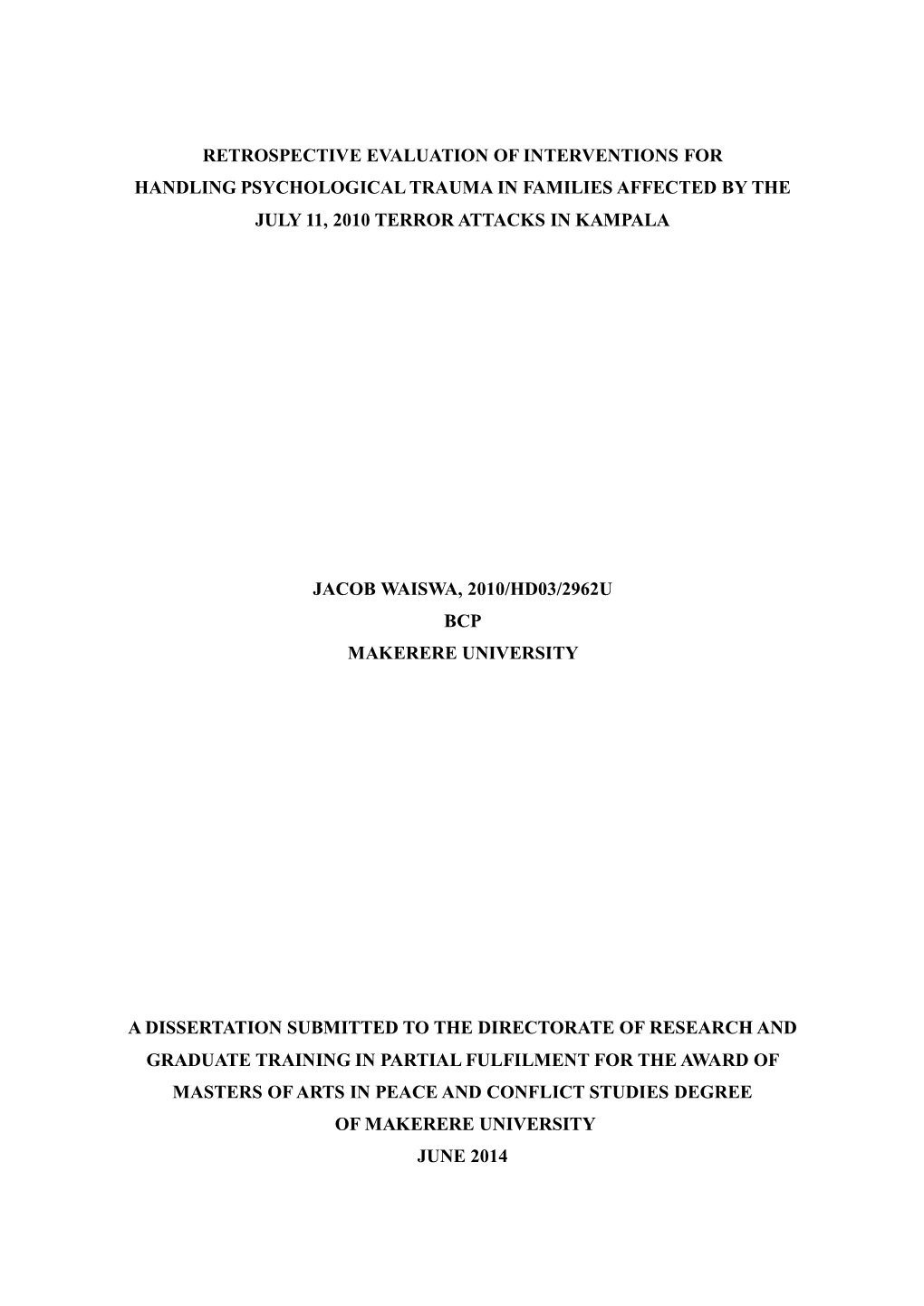 Retrospective Evaluation of Interventions for Handling Psychological Trauma in Families Affected by the July 11, 2010 Terror Attacks in Kampala