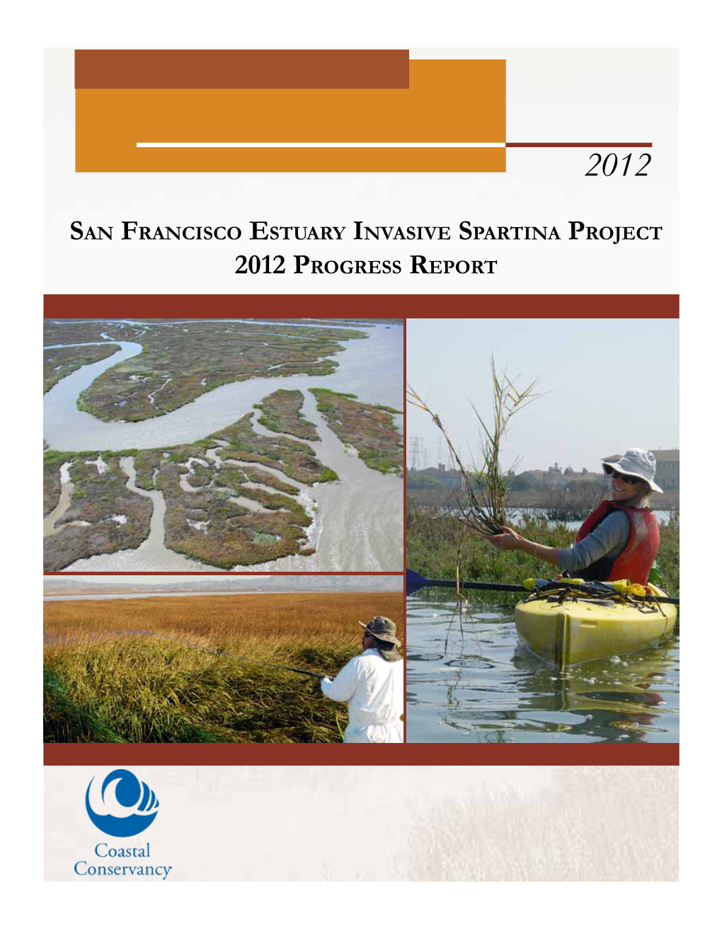 San Francisco Estuary Invasive Spartina Project 2012 Progress Report
