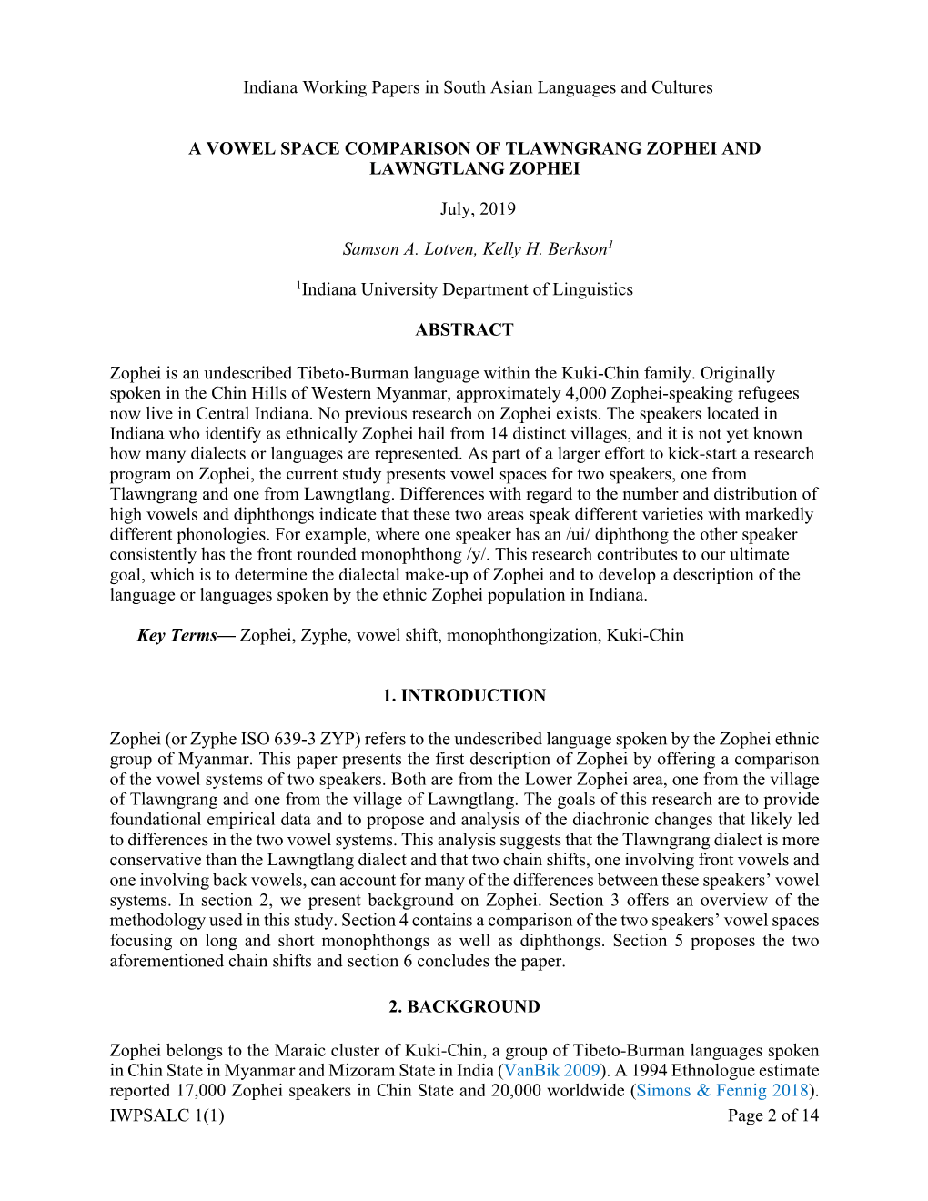 Indiana Working Papers in South Asian Languages and Cultures IWPSALC 1(1) Page 2 of 14 a VOWEL SPACE COMPARISON of TLAWNGRANG ZO