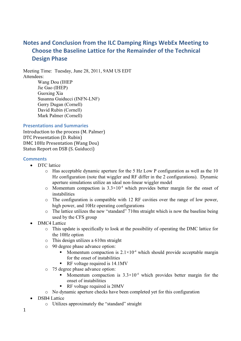 Notes and Conclusion from the ILC Damping Rings Webex Meeting to Choose the Baseline Lattice