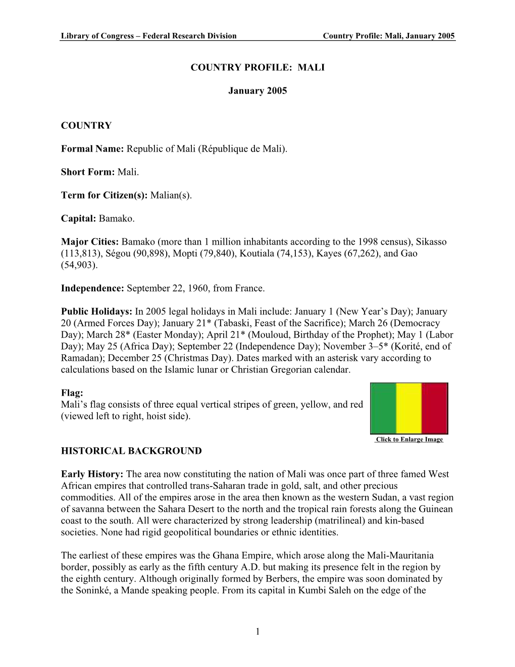 COUNTRY PROFILE: MALI January 2005 COUNTRY Formal Name: Republic of Mali (République De Mali). Short Form: Mali. Term for Citi