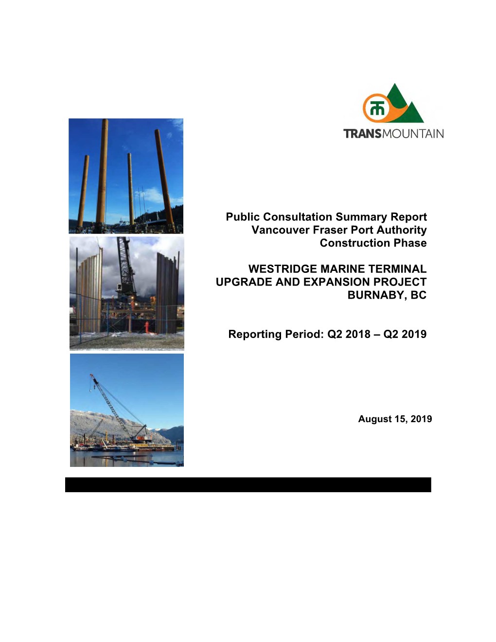 Public Consultation Summary Report Vancouver Fraser Port Authority Construction Phase WESTRIDGE MARINE TERMINAL UPGRADE and EXPA